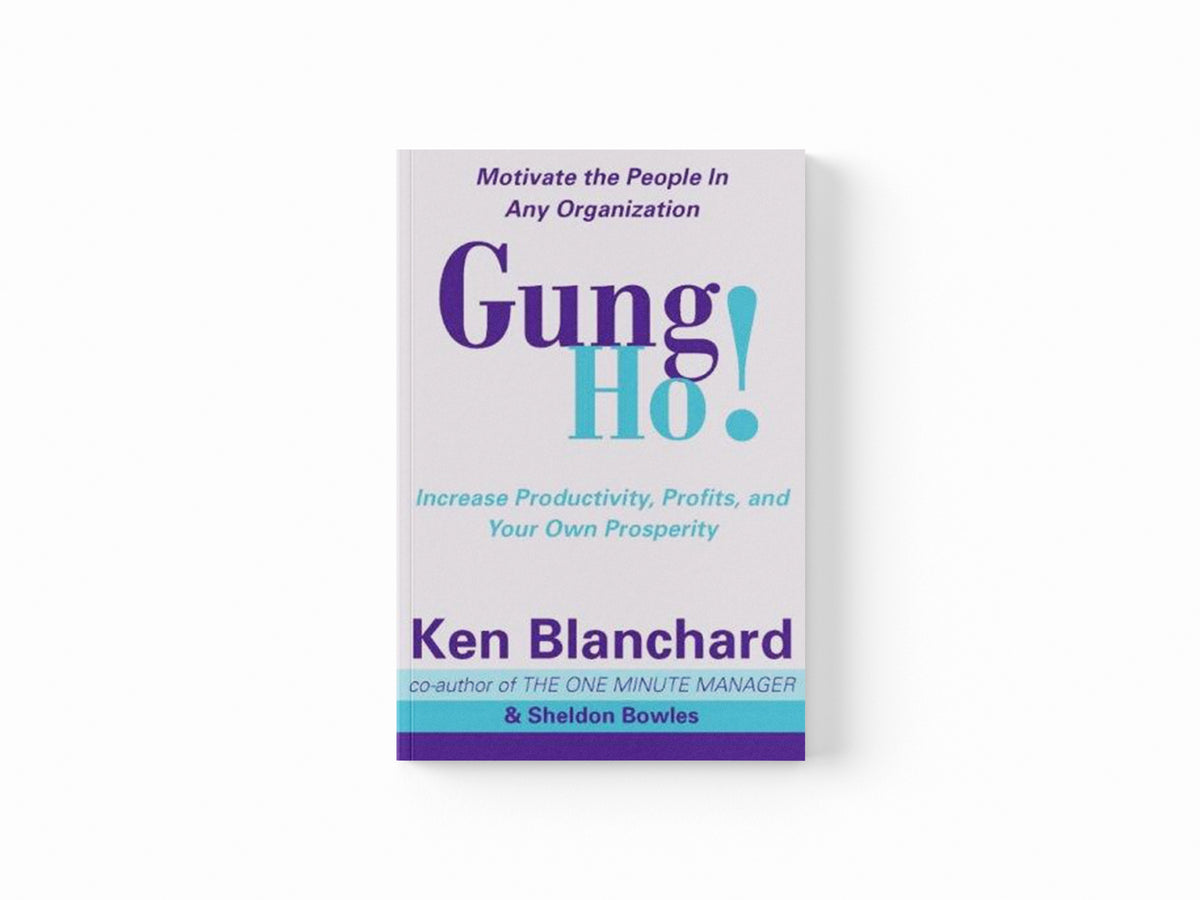 Gung Ho! by Kenneth Blanchard; Sheldon Bowles; 9780006530688