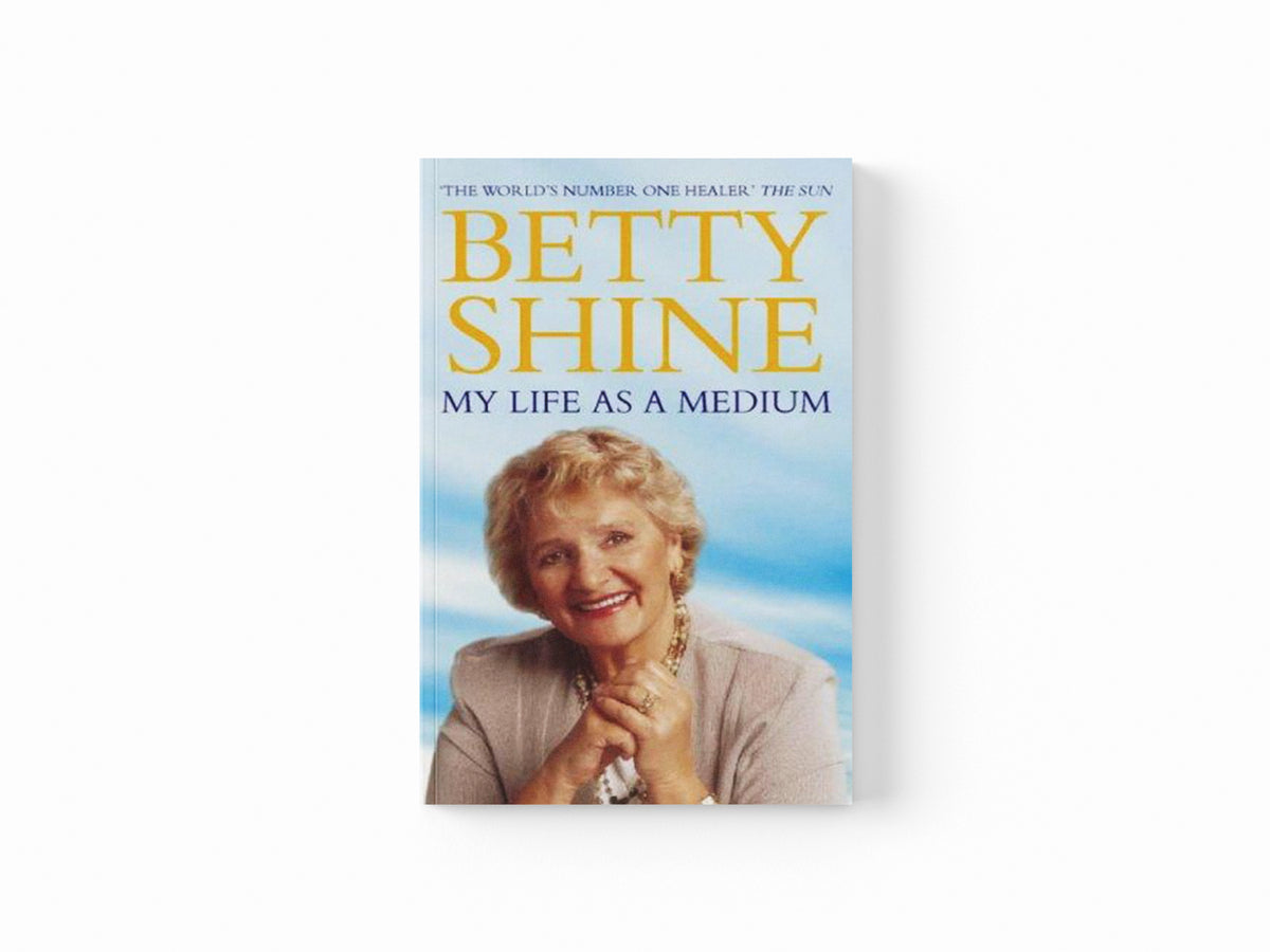 My Life As a Medium by Betty Shine; 9780006531388