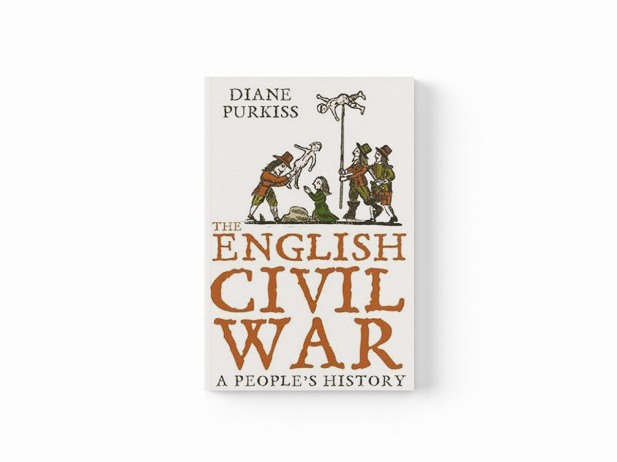 The English Civil War by Diane Purkiss; 9780007150625