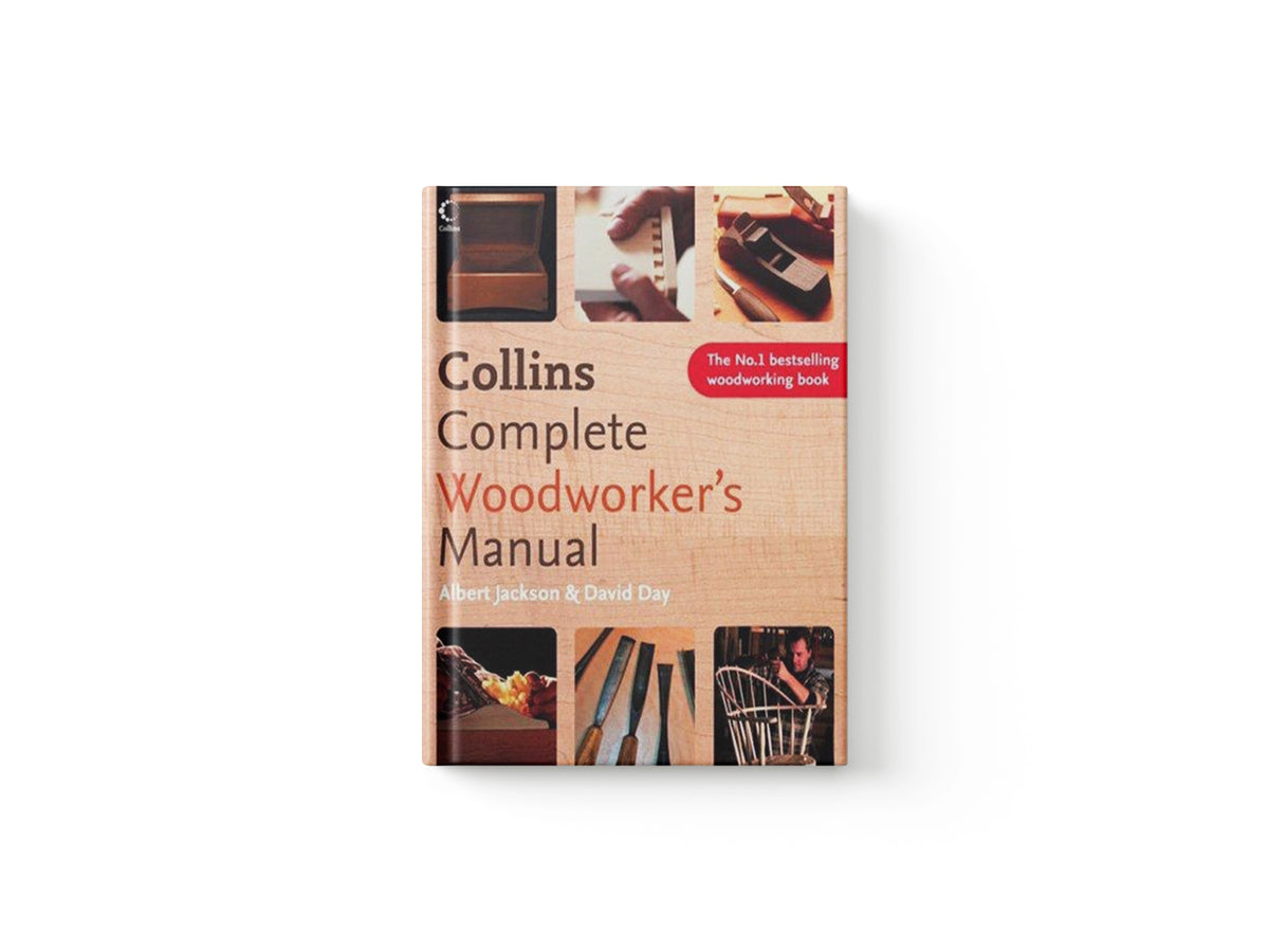 Collins Complete Woodworker’s Manual by Albert Jackson; David Day; 9780007164424
