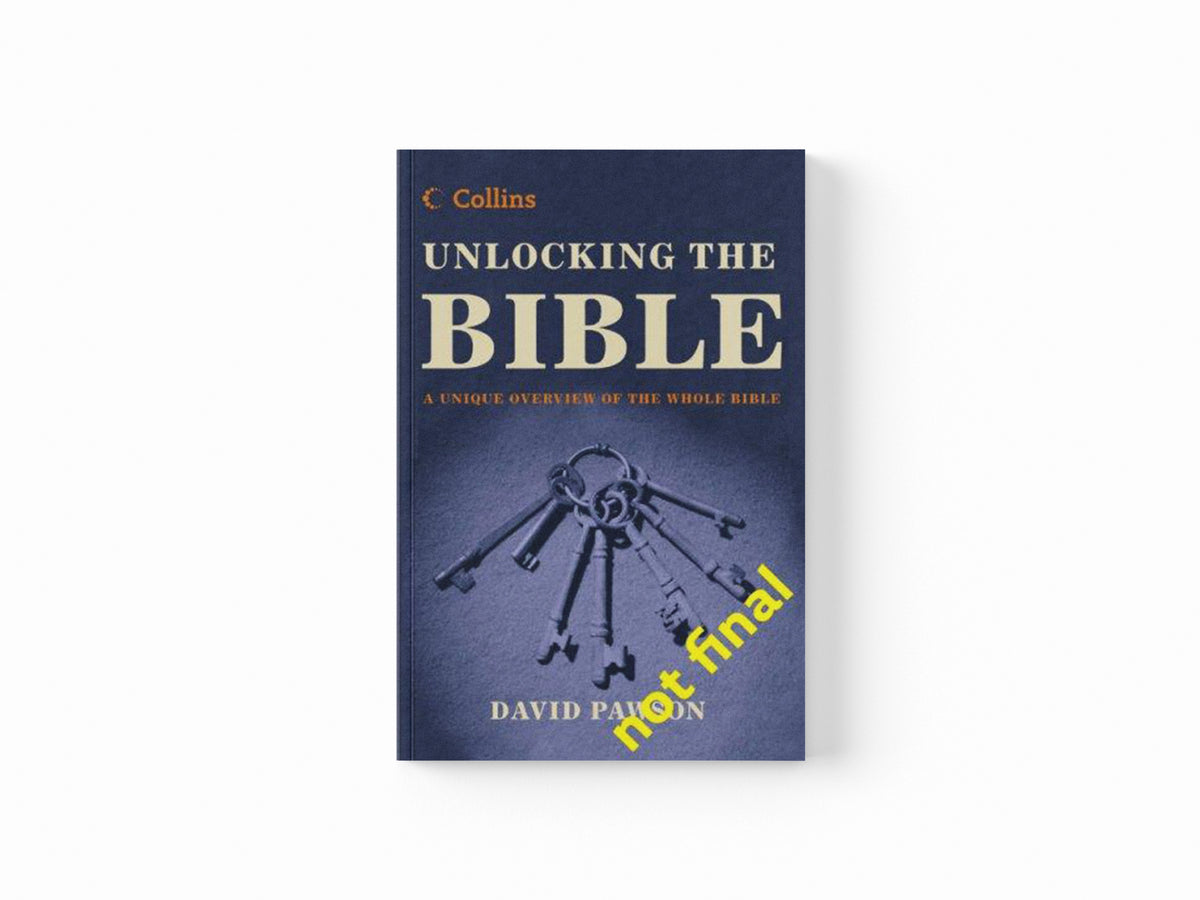 Unlocking the Bible by David Pawson; 9780007166664