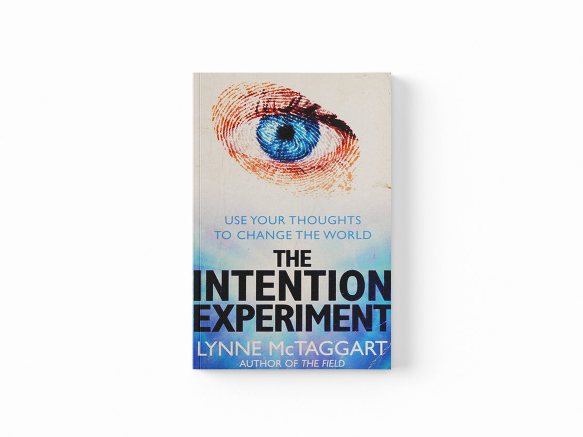 The Intention Experiment by Lynne McTaggart; 9780007194599