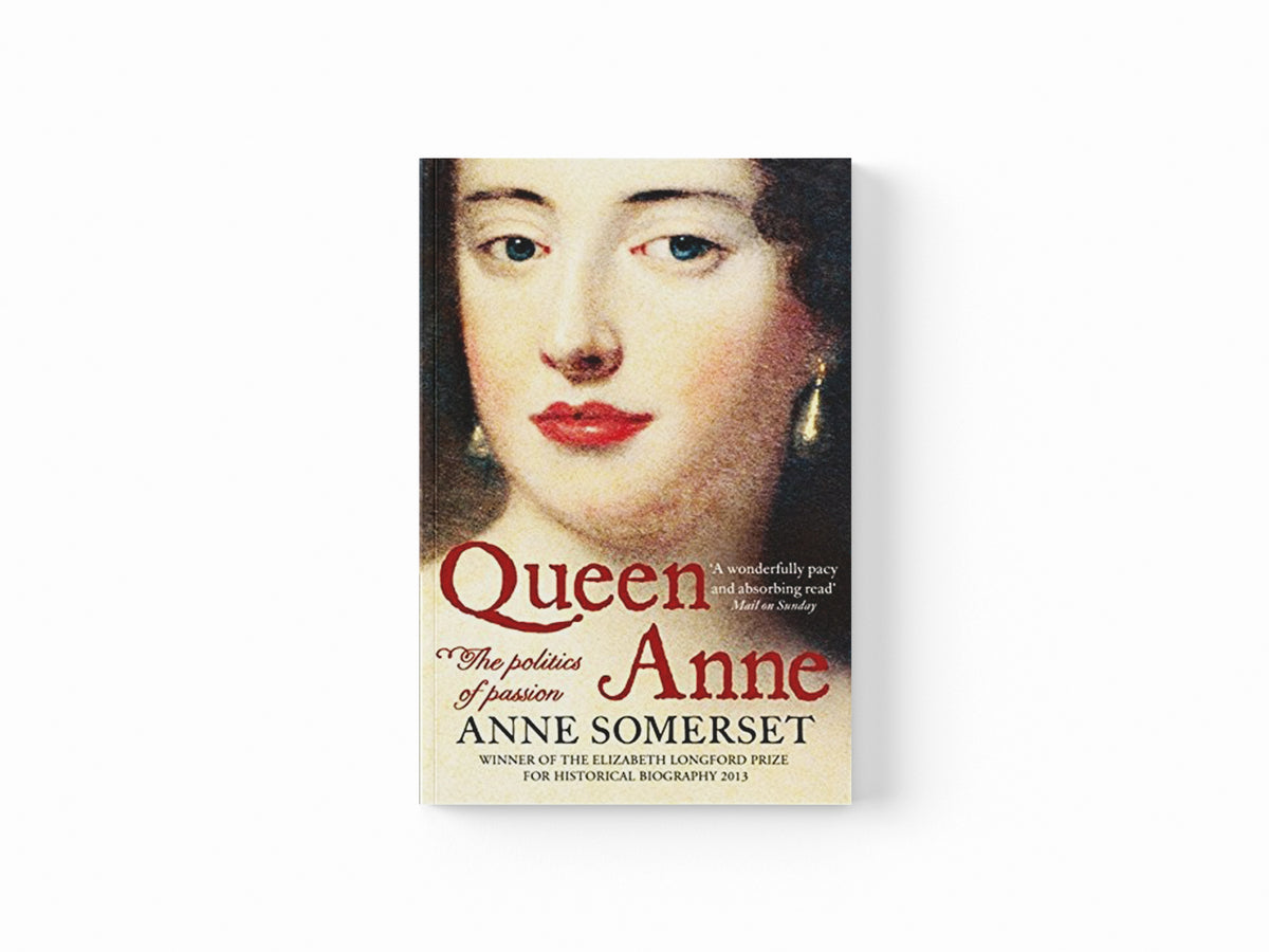 Queen Anne by Anne Somerset; 9780007203765