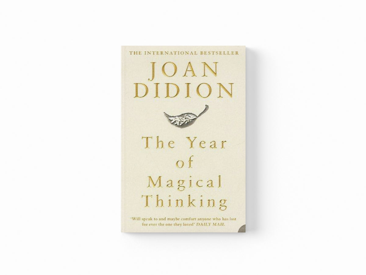 The Year of Magical Thinking by Joan Didion; 9780007216857
