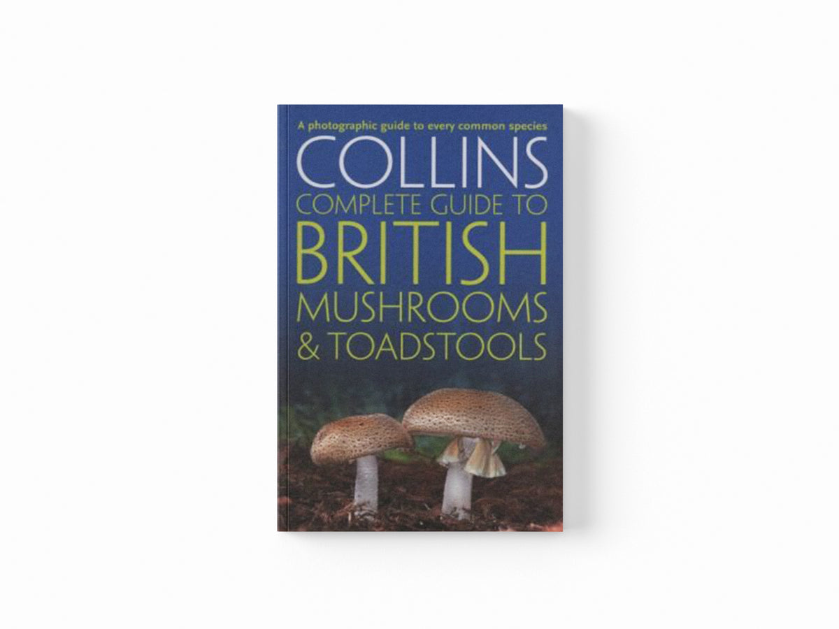 Collins Complete British Mushrooms and Toadstools by Barry Hughes; Paul Sterry; 9780007232246