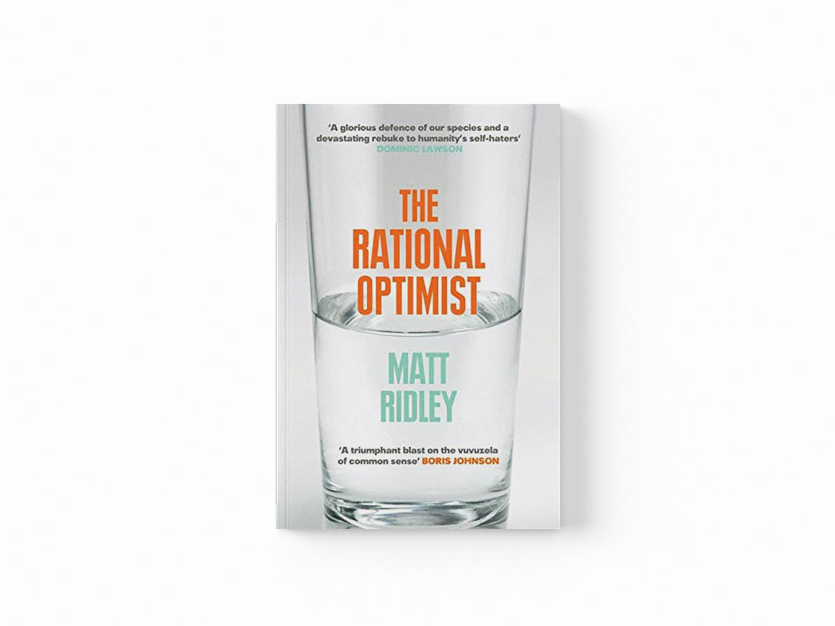 The Rational Optimist by Matt Ridley; 9780007267125