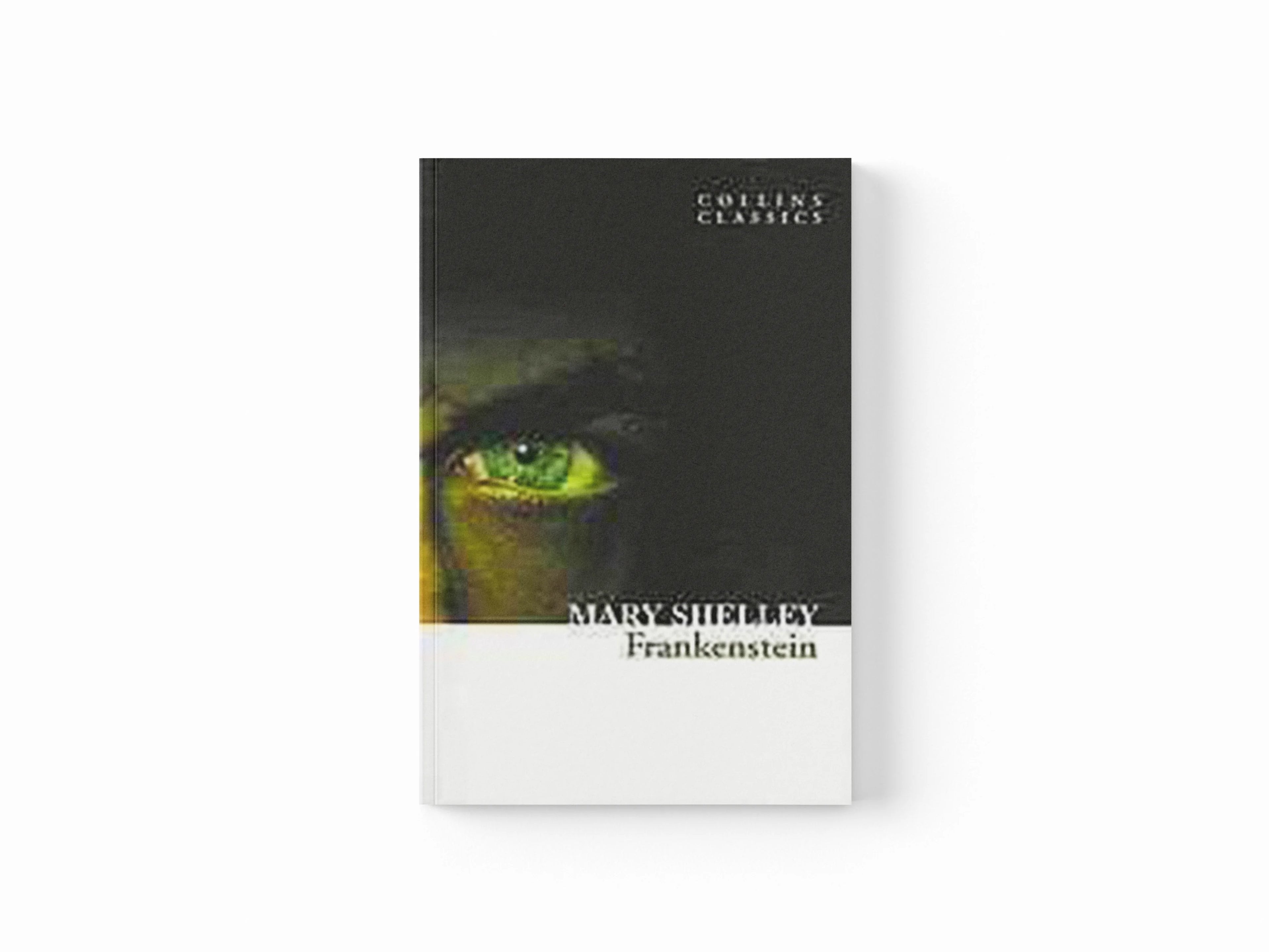 Frankenstein by Mary Shelley; 9780007350964