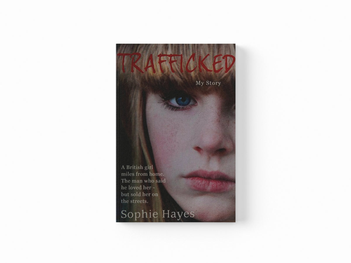 Trafficked by Sophie Hayes; 9780007438884