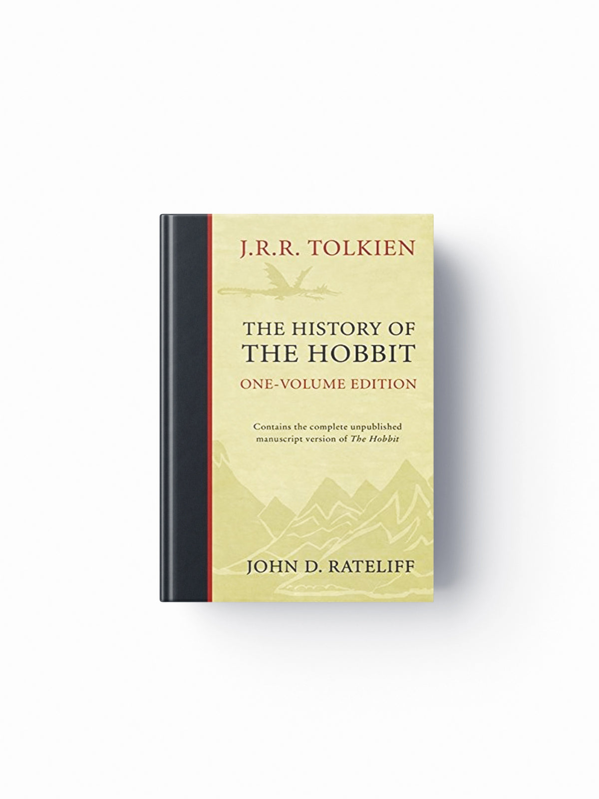 The History of the Hobbit by J. R. R. Tolkien; John D. Rateliff; 9780007440825