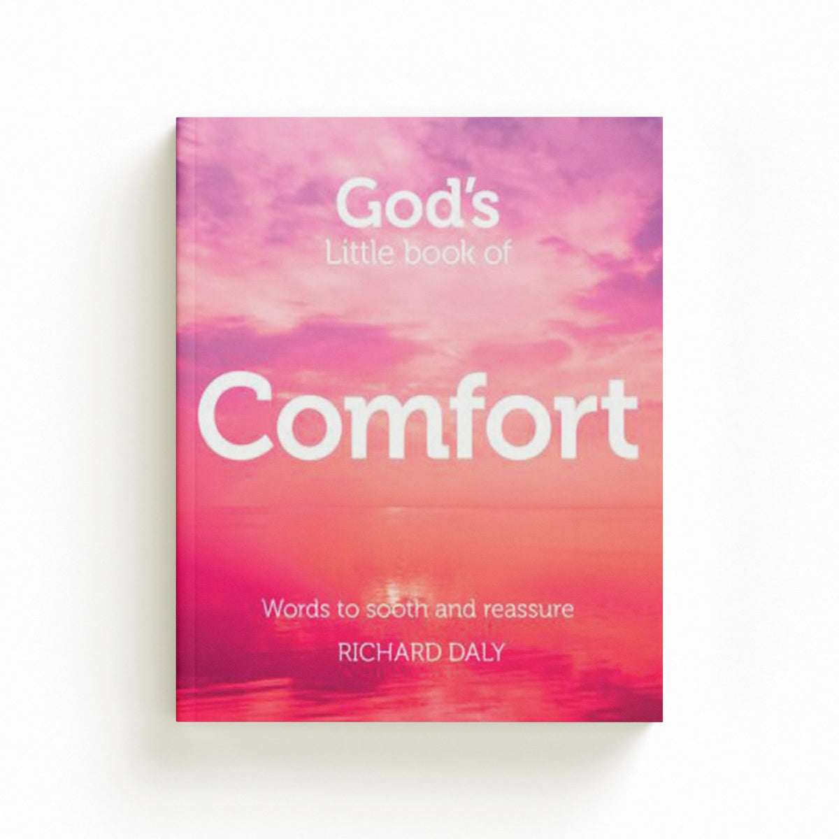 God’s Little Book of Comfort by Richard Daly; 9780007528349