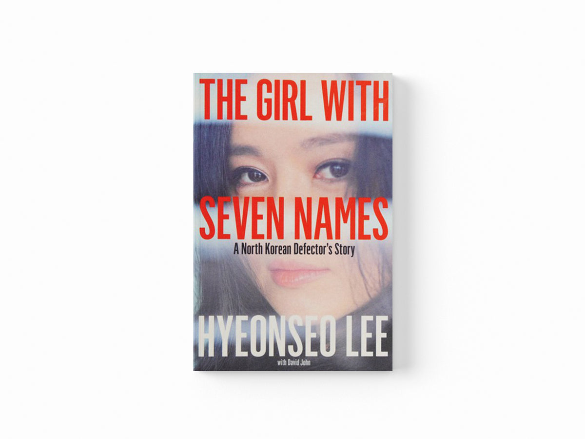 The Girl with Seven Names by Hyeonseo Lee; 9780007554850