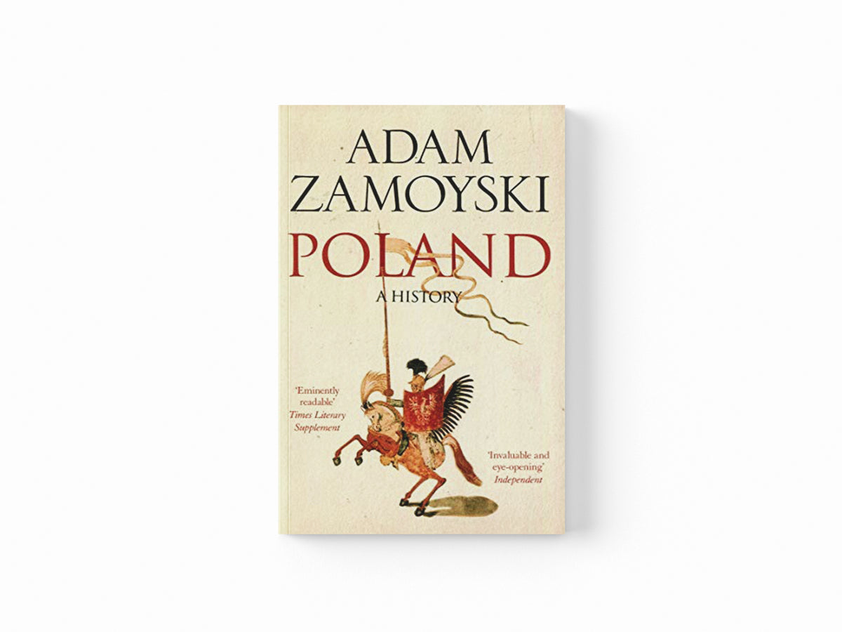 Poland by Adam Zamoyski; 9780007556212