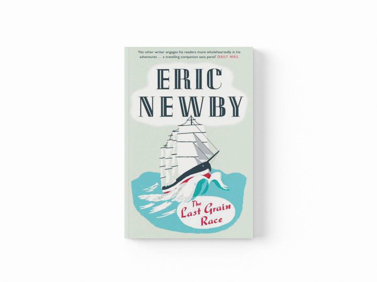 The Last Grain Race by Eric Newby; 9780007597833