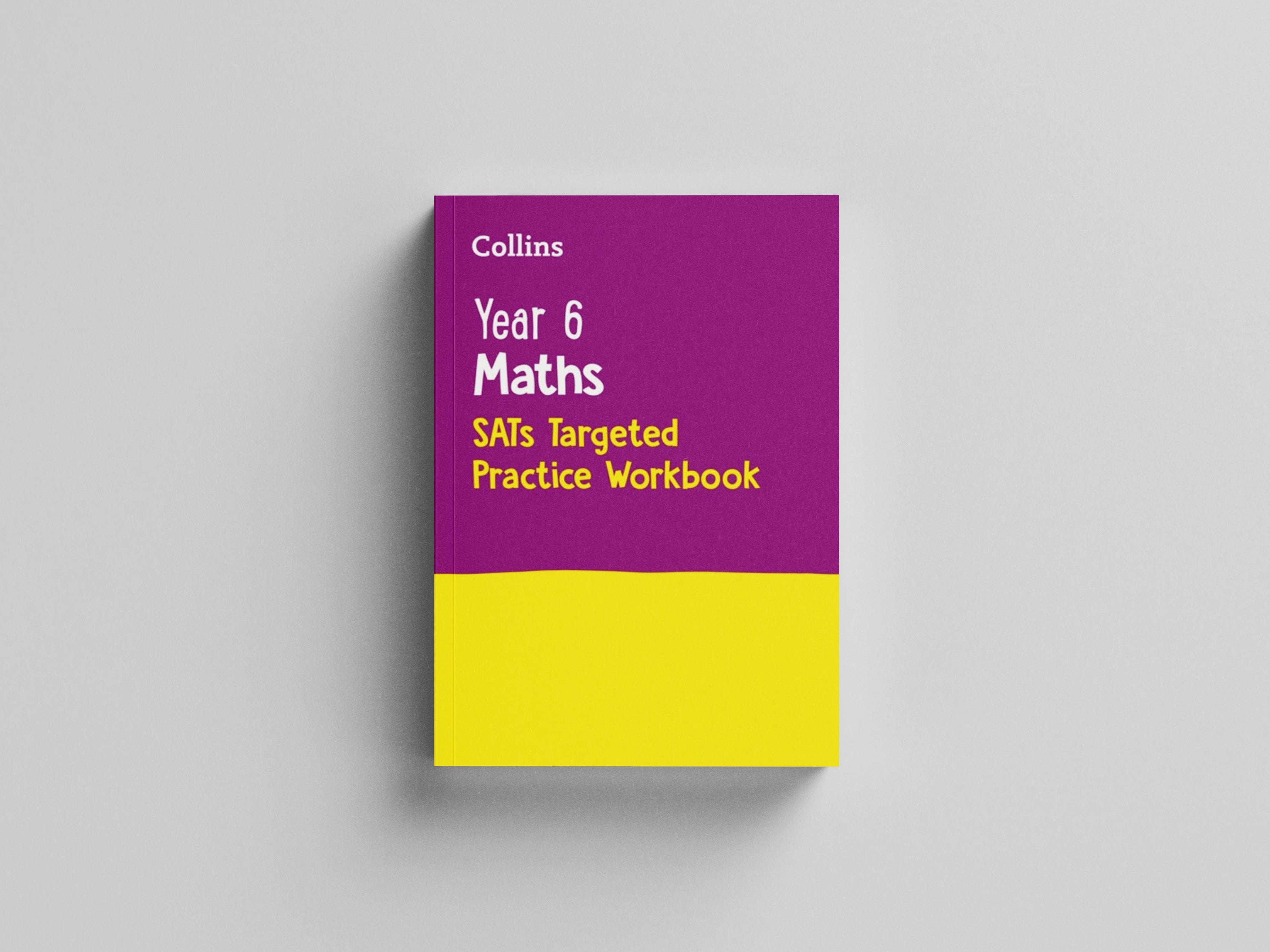 Year 6 Maths KS2 SATs Targeted Practice Workbook: For the 2022 Tests by Collins KS2; 9780008175498