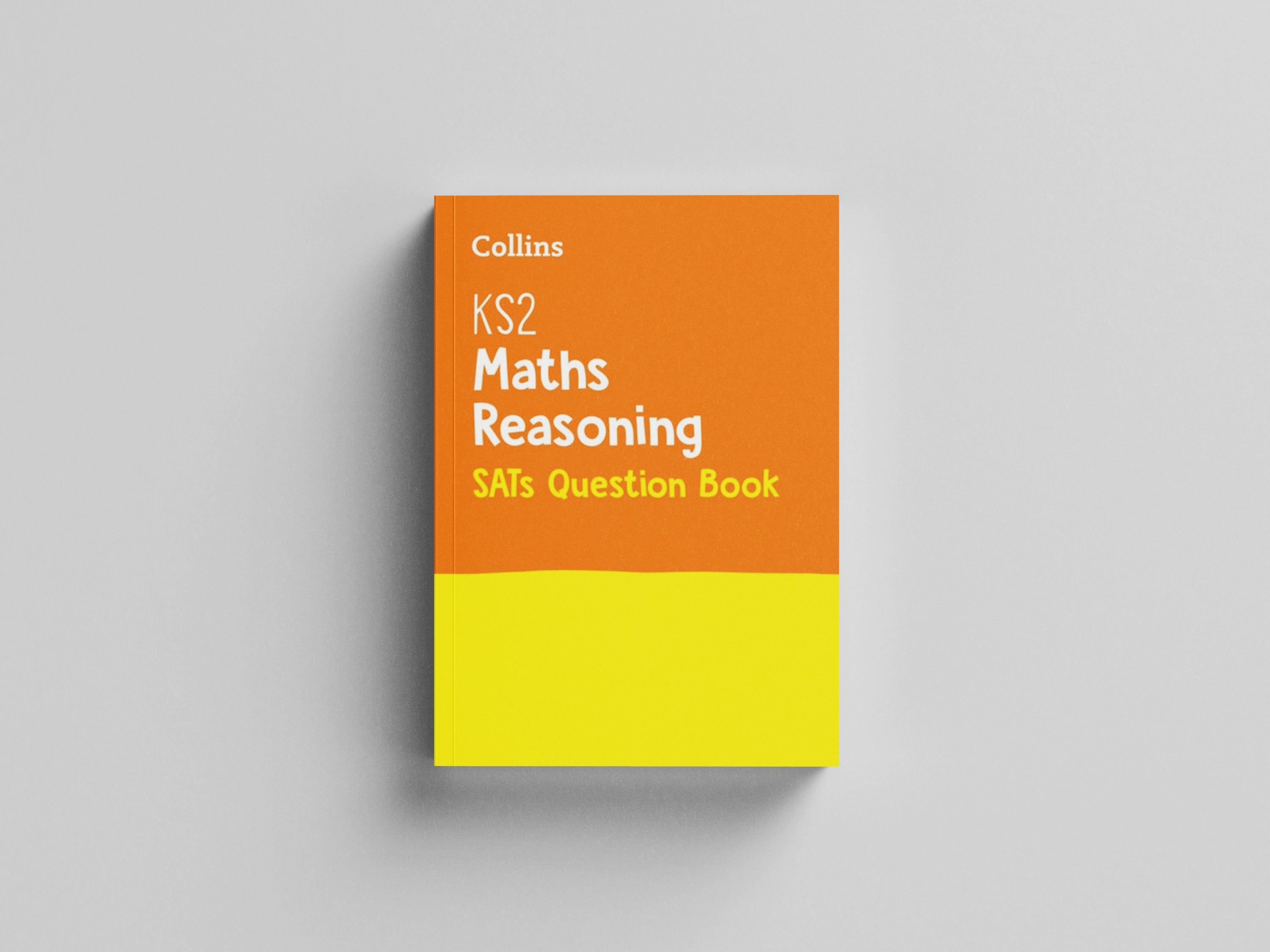 KS2 Maths Reasoning SATs Practice Question Book: For the 2022 Tests by Collins KS2; 9780008201630