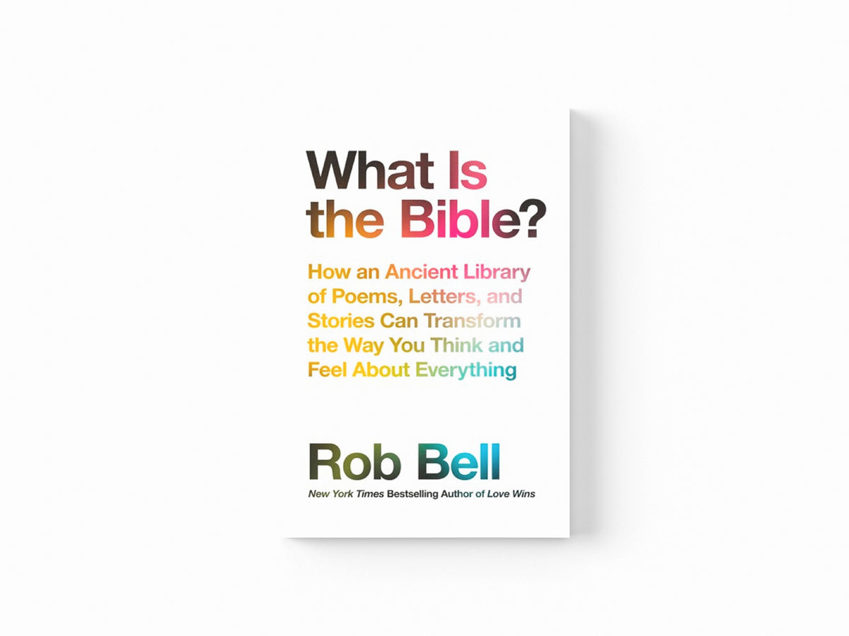 What is the Bible? by Rob Bell; 9780008259600