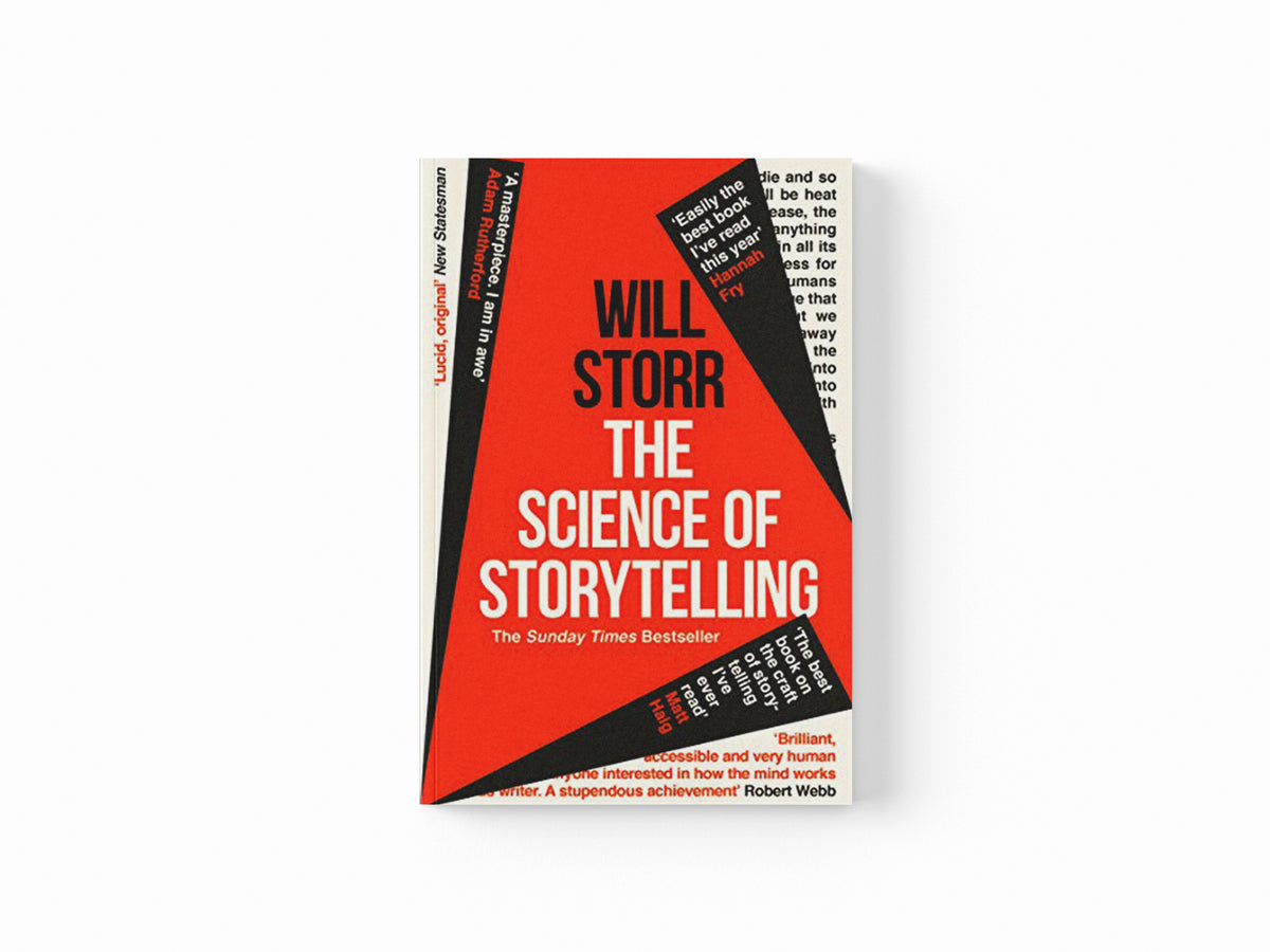 The Science of Storytelling by Will Storr; 9780008276973