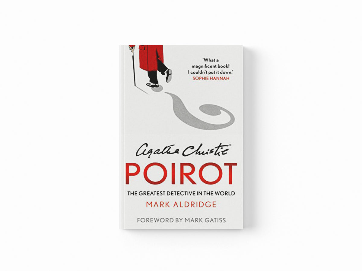 Agatha Christie’s Poirot by Mark Aldridge; 9780008296643