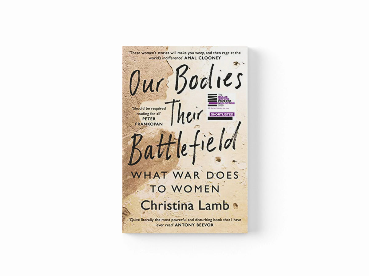 Our Bodies, Their Battlefield by Christina Lamb; 9780008300043