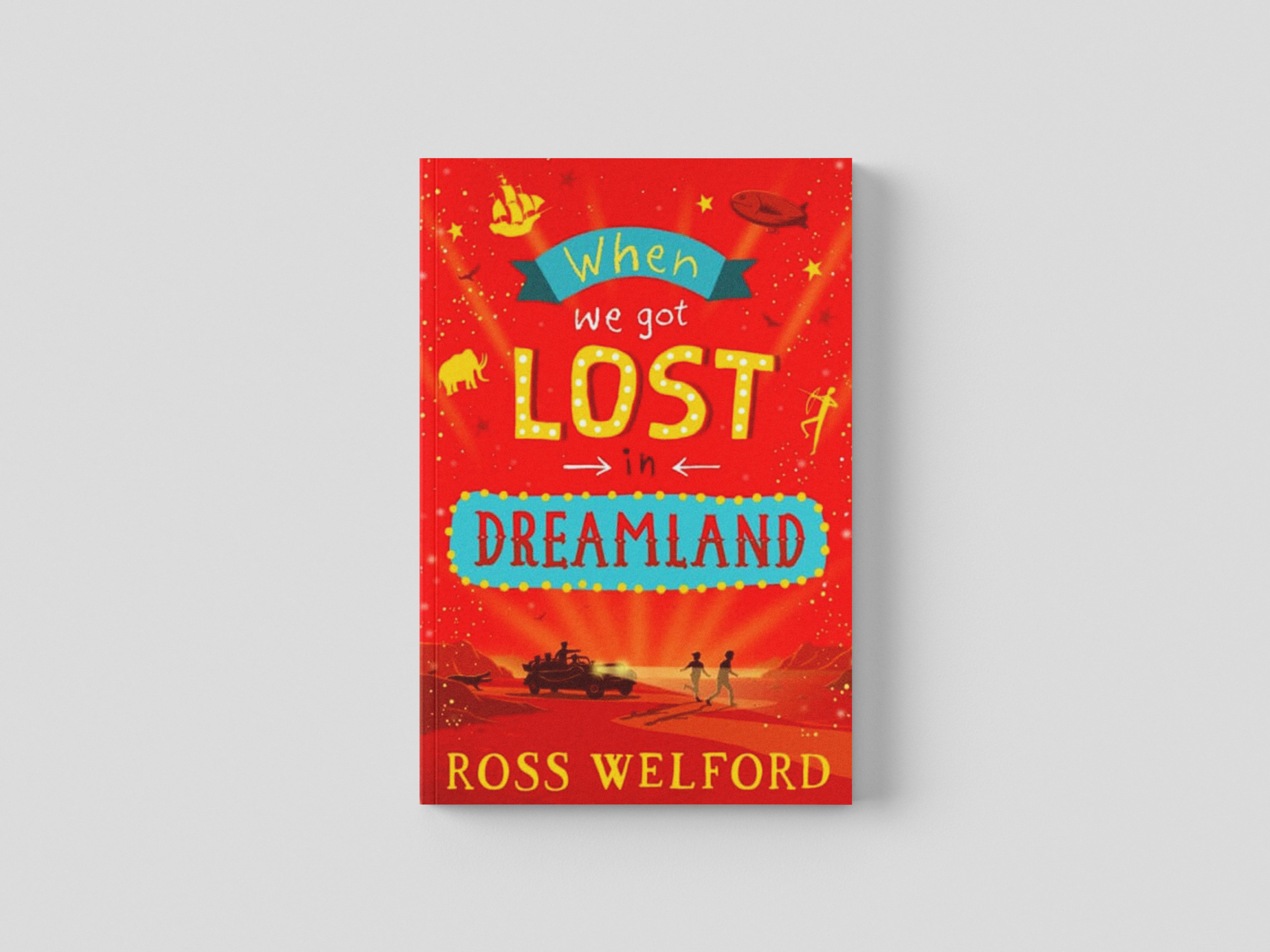 When We Got Lost in Dreamland by Ross Welford; 9780008333812