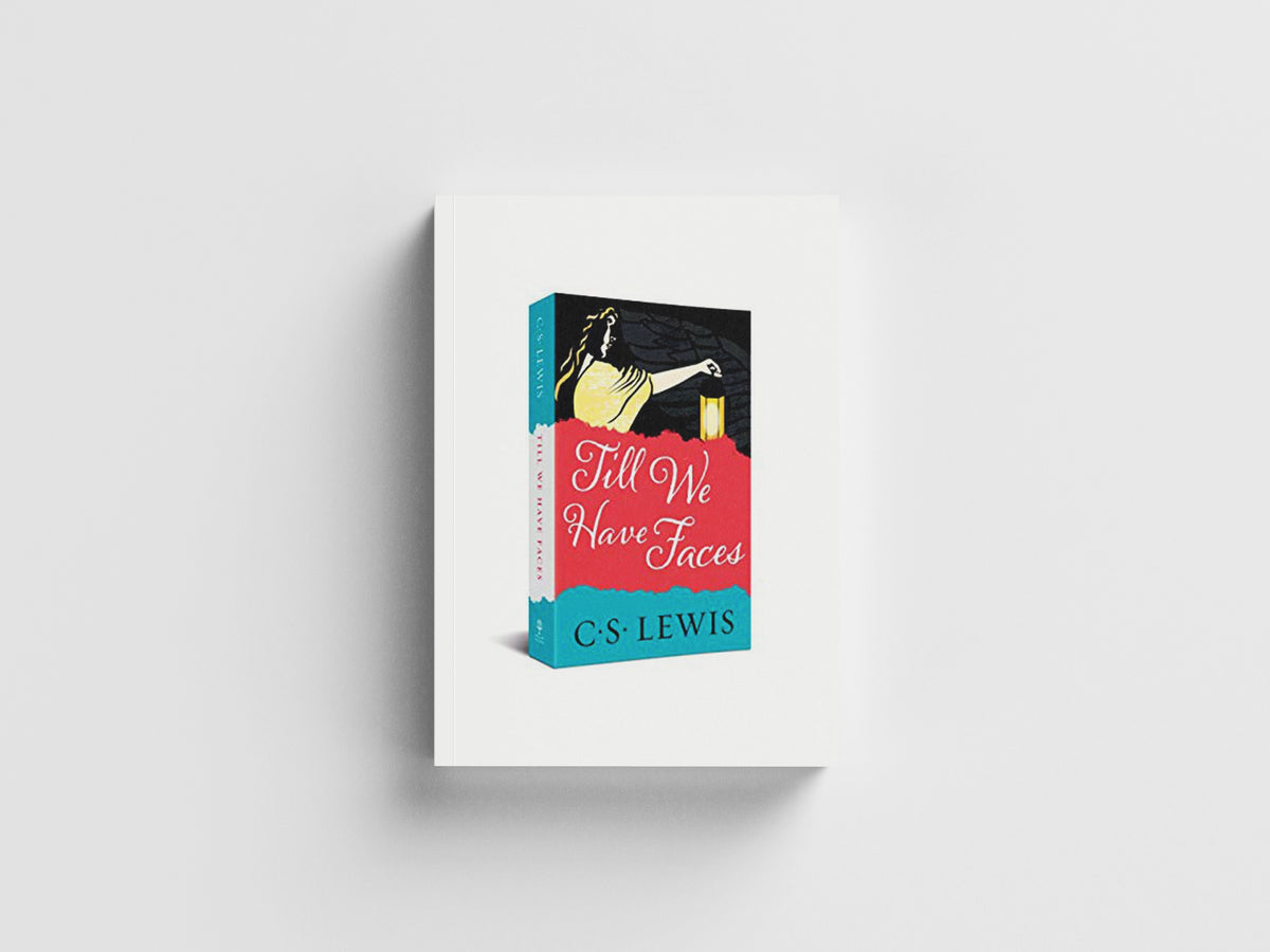 Till We Have Faces by C. S. Lewis; 9780008391447