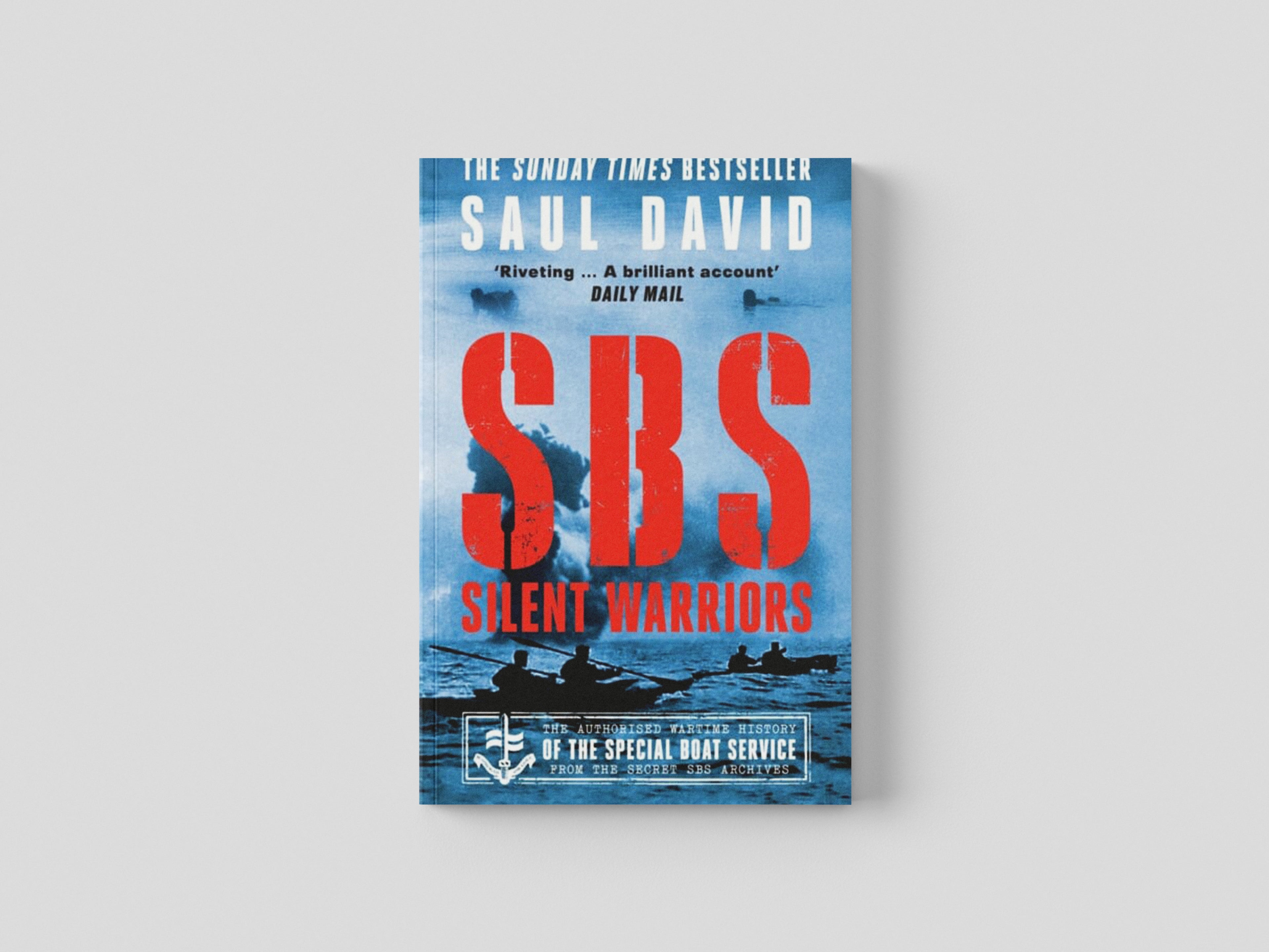 SBS – Silent Warriors by Saul David; 9780008394561