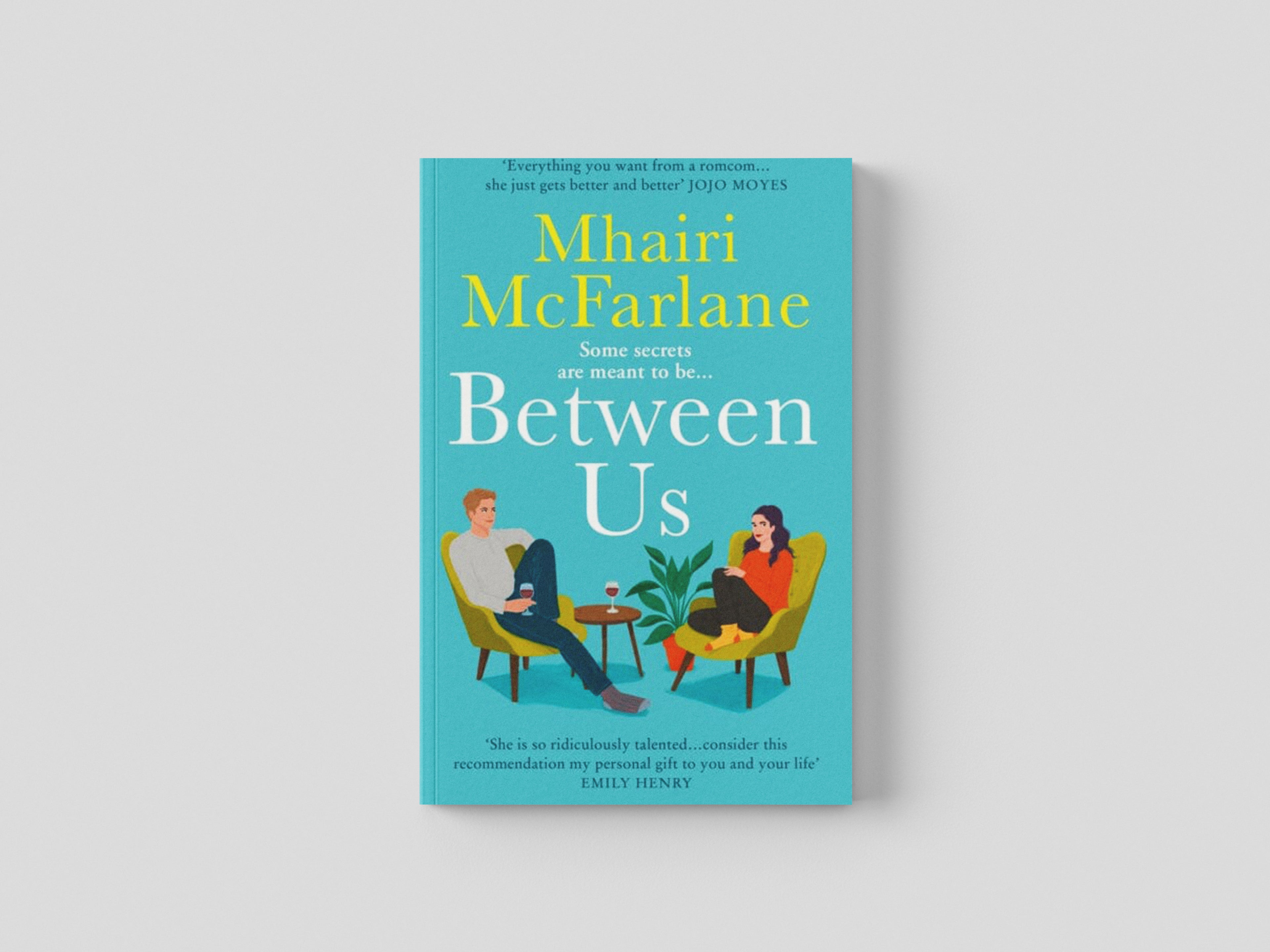 Between Us by Mhairi McFarlane; 9780008412487