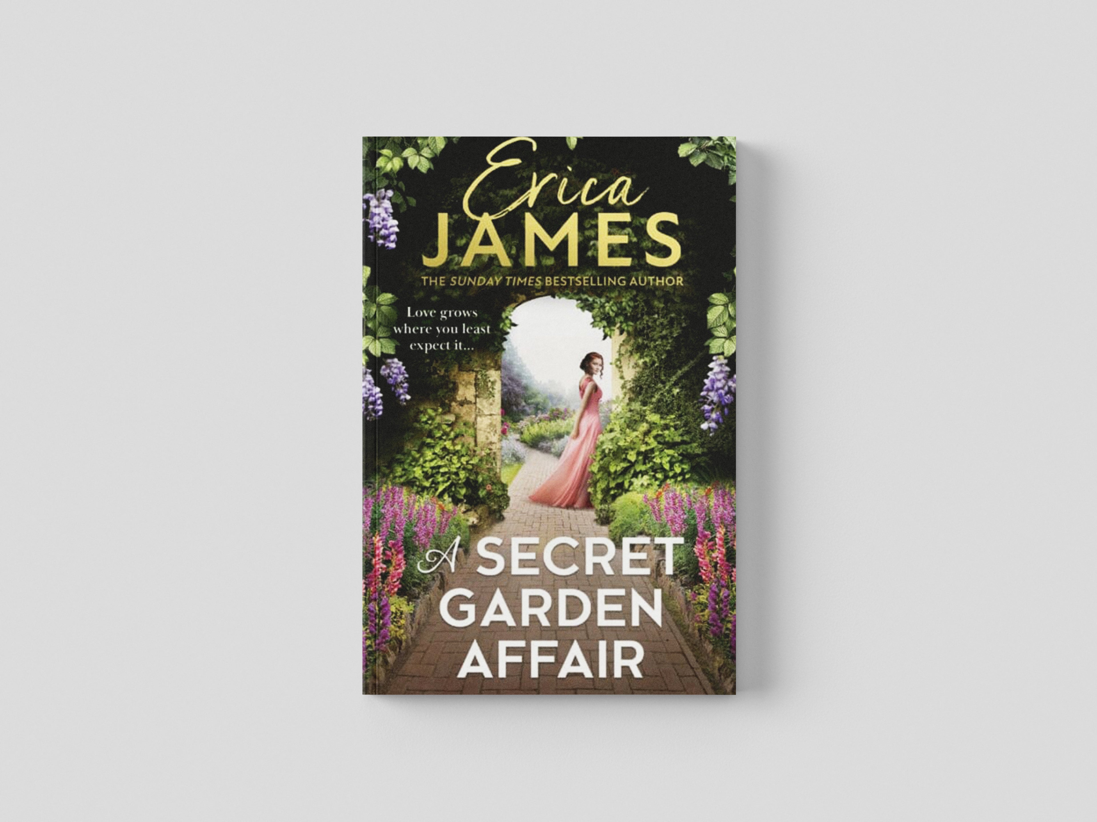 A Secret Garden Affair by Erica James; 9780008413781