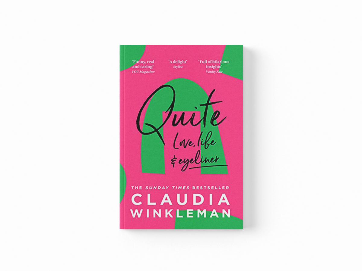 Quite by Claudia Winkleman; 9780008421694
