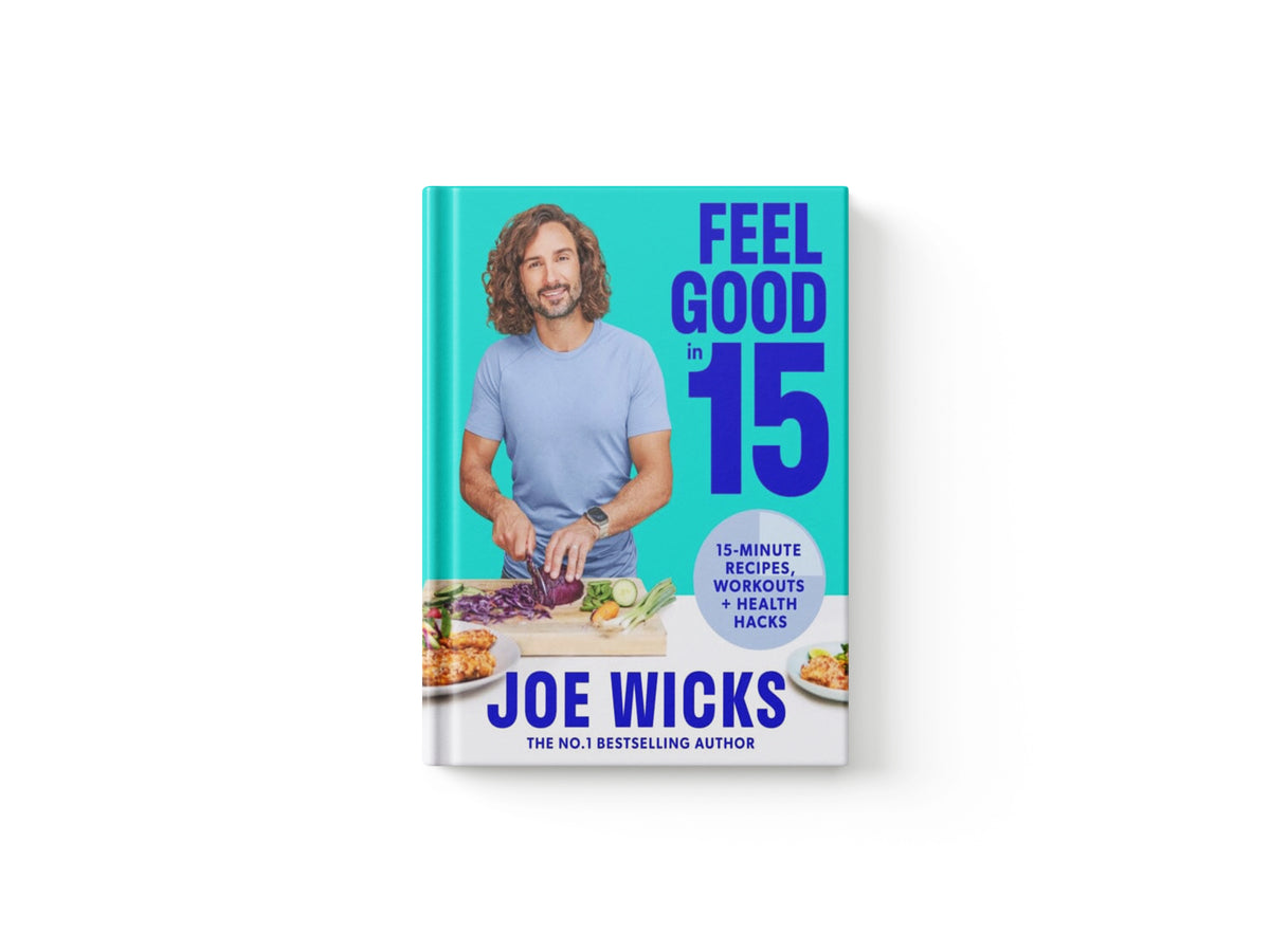 Feel Good in 15 : 15-Minute Recipes, Workouts + Health Hacks