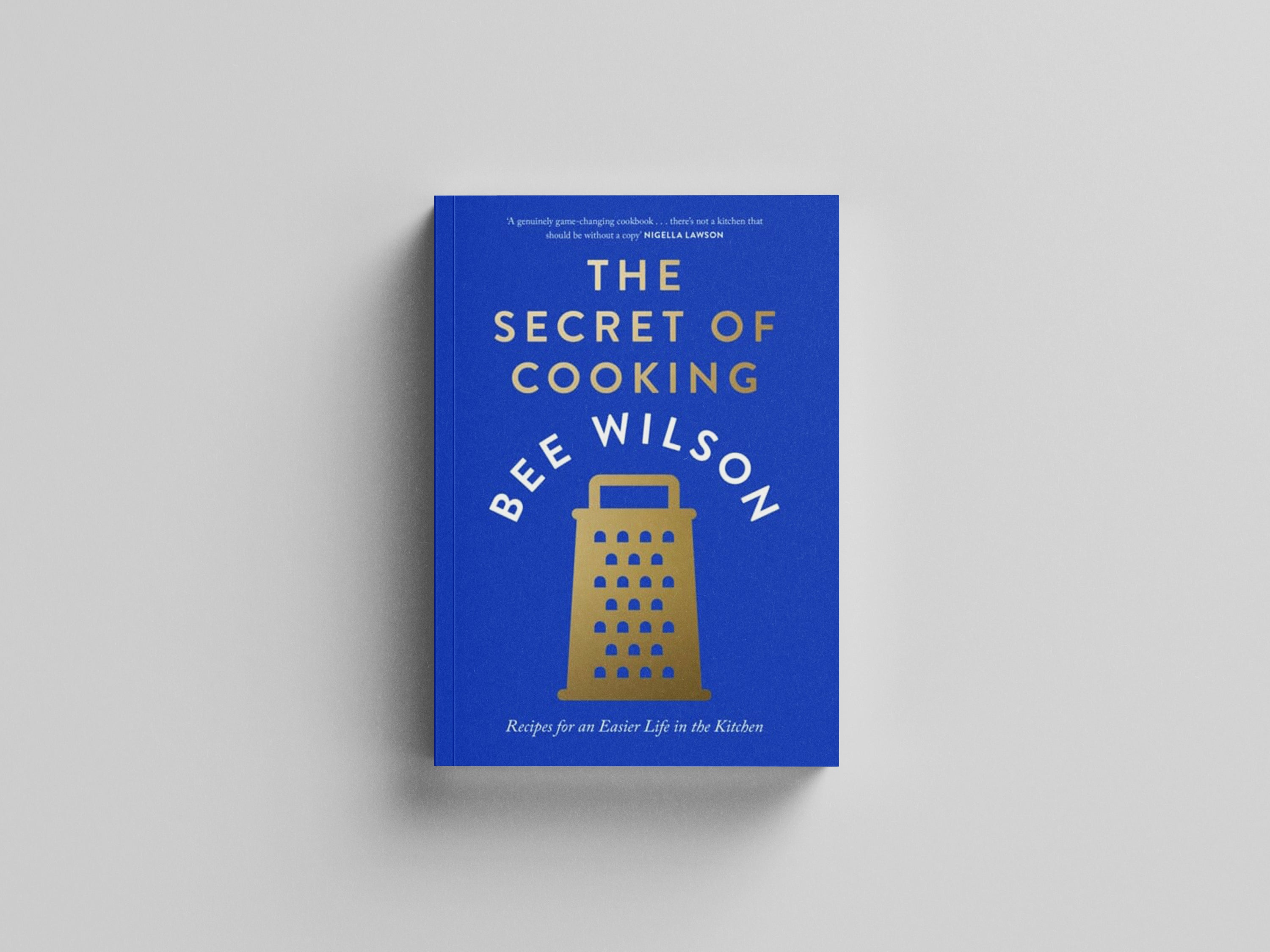 The Secret of Cooking by Bee Wilson; 9780008446451