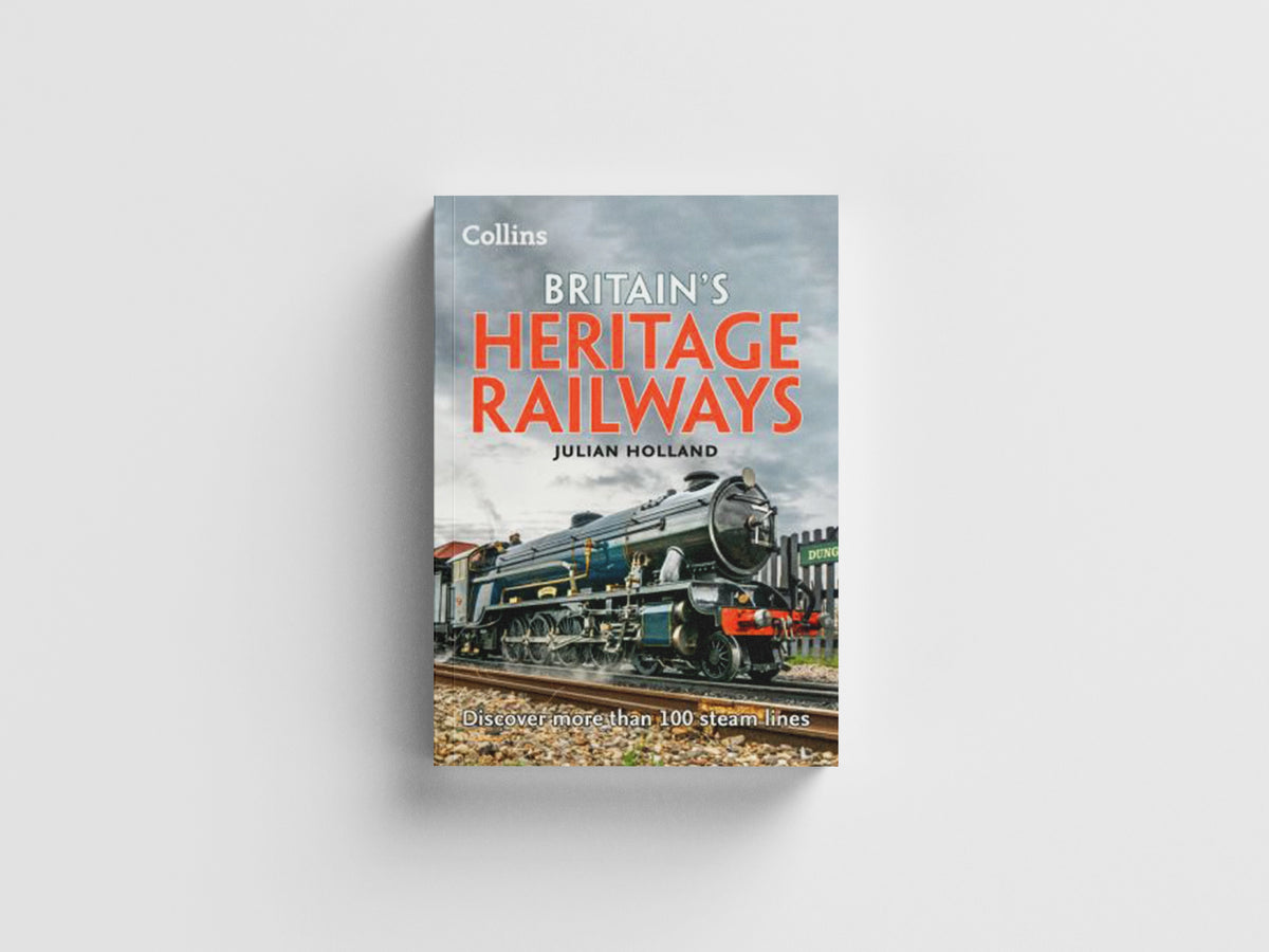Britain’s Heritage Railways by Julian Holland; 9780008467982