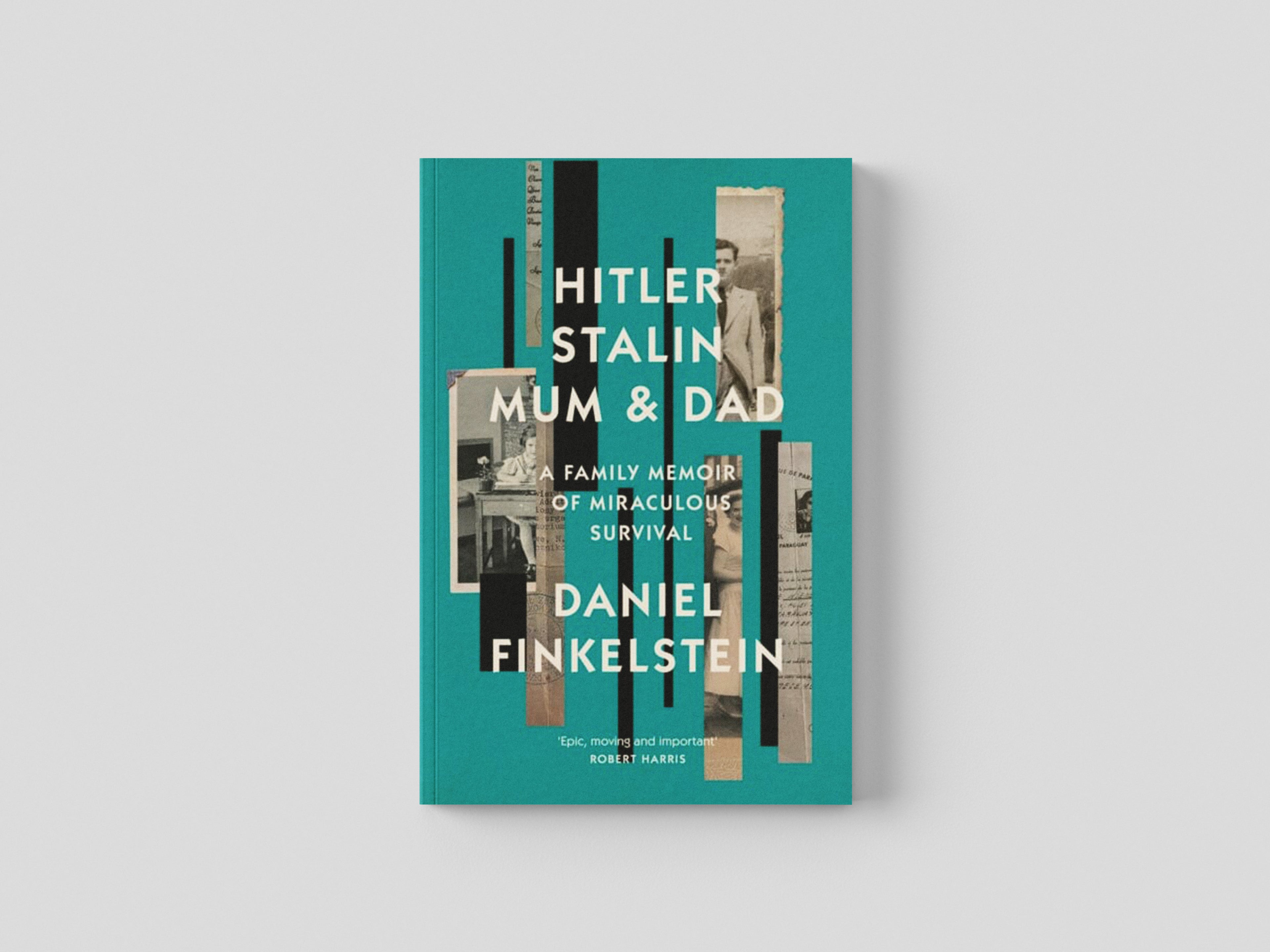 Hitler, Stalin, Mum and Dad by Daniel Finkelstein; 9780008483845