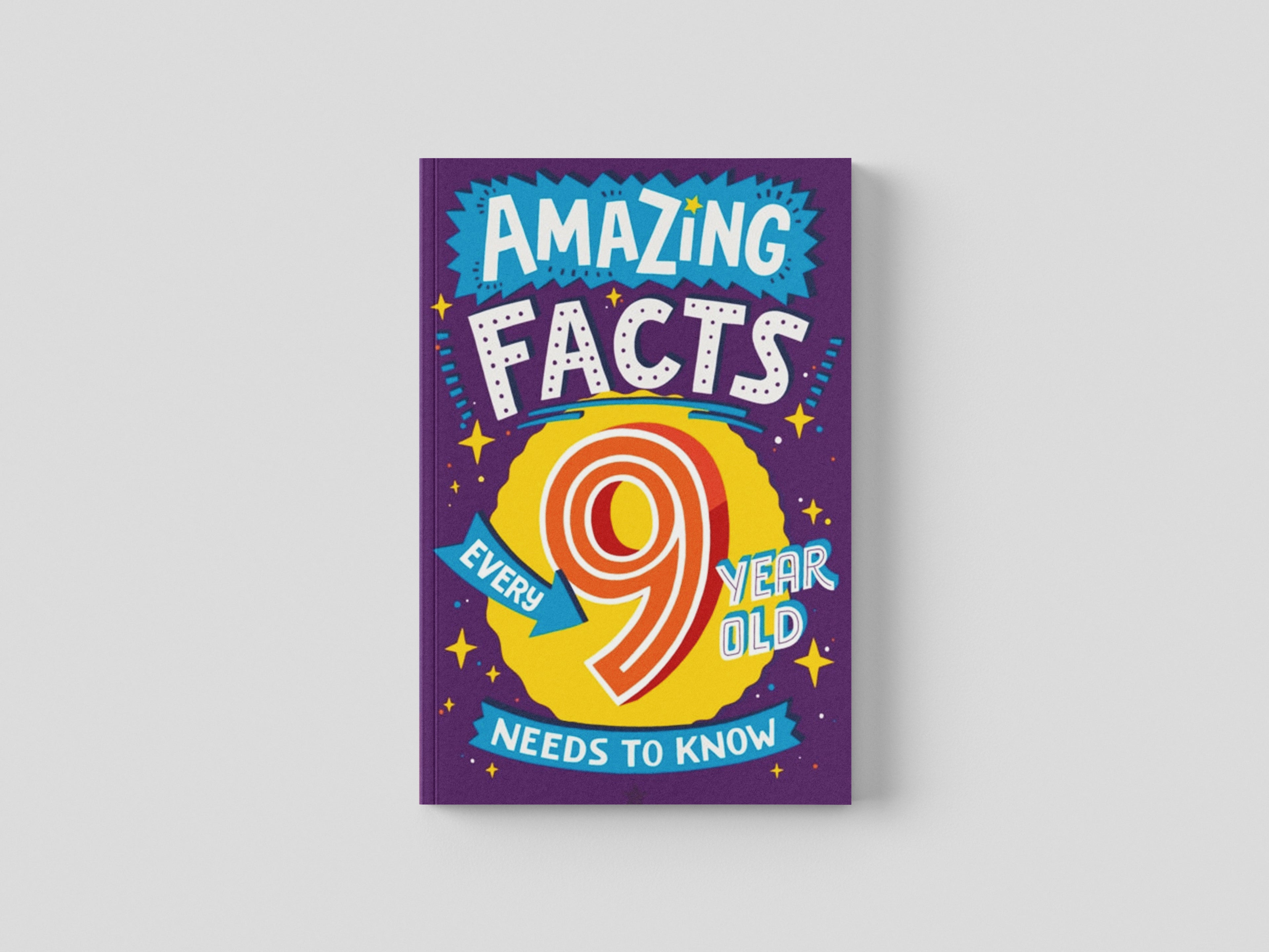 Amazing Facts Every 9 Year Old Needs to Know by Catherine Brereton; 9780008492205