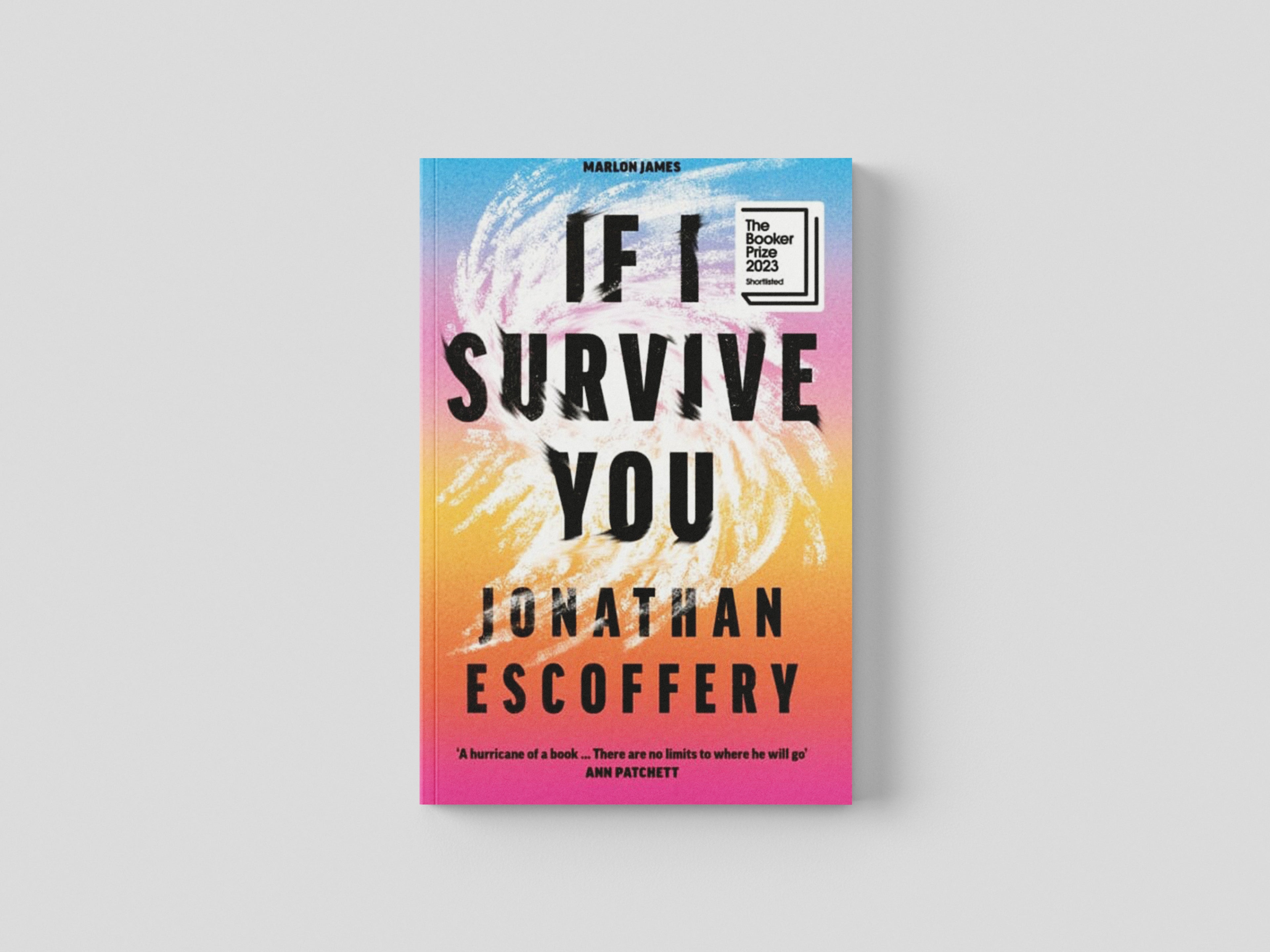 If I Survive You by Jonathan Escoffery; 9780008501211