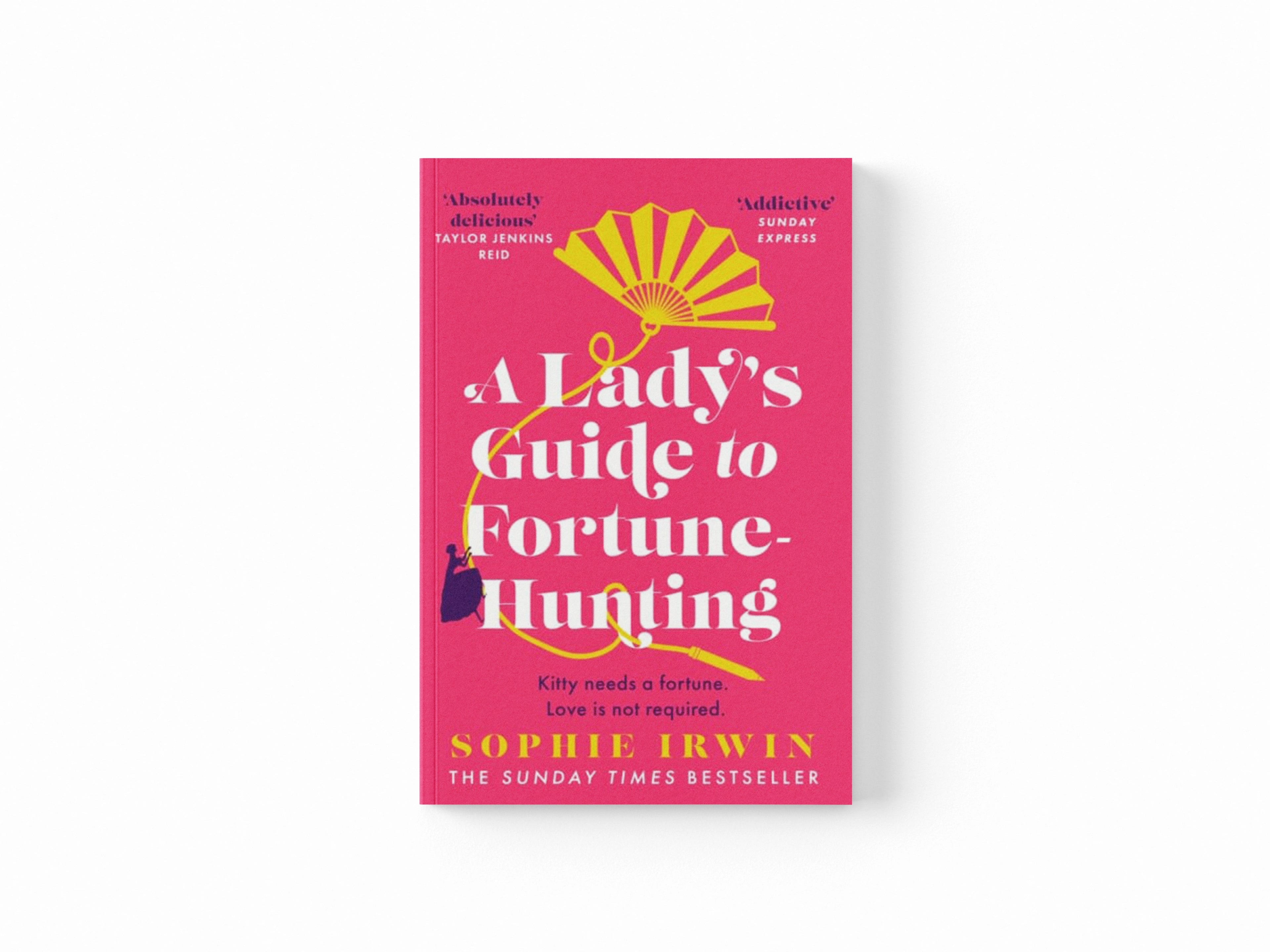 A Lady’s Guide to Fortune-Hunting