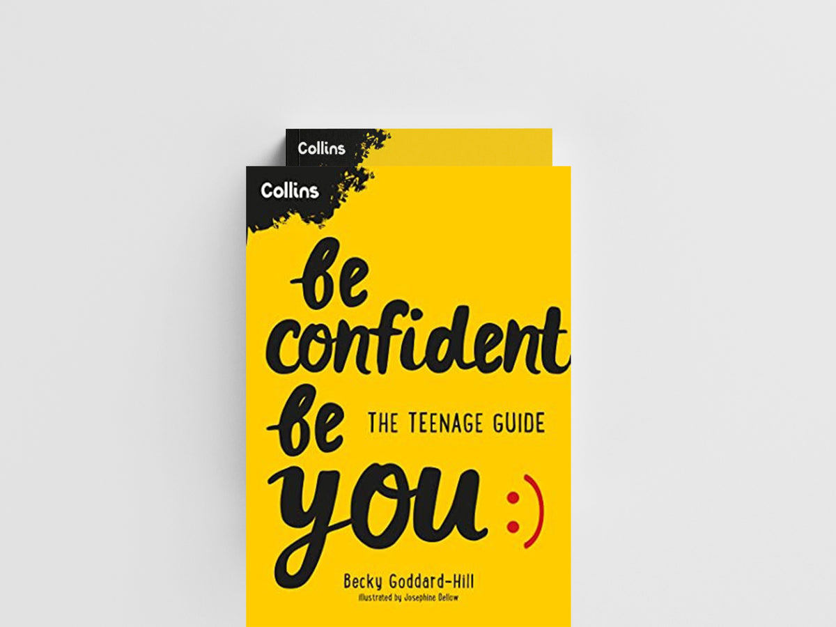 Be Confident Be You by Becky Goddard-Hill; 9780008545208