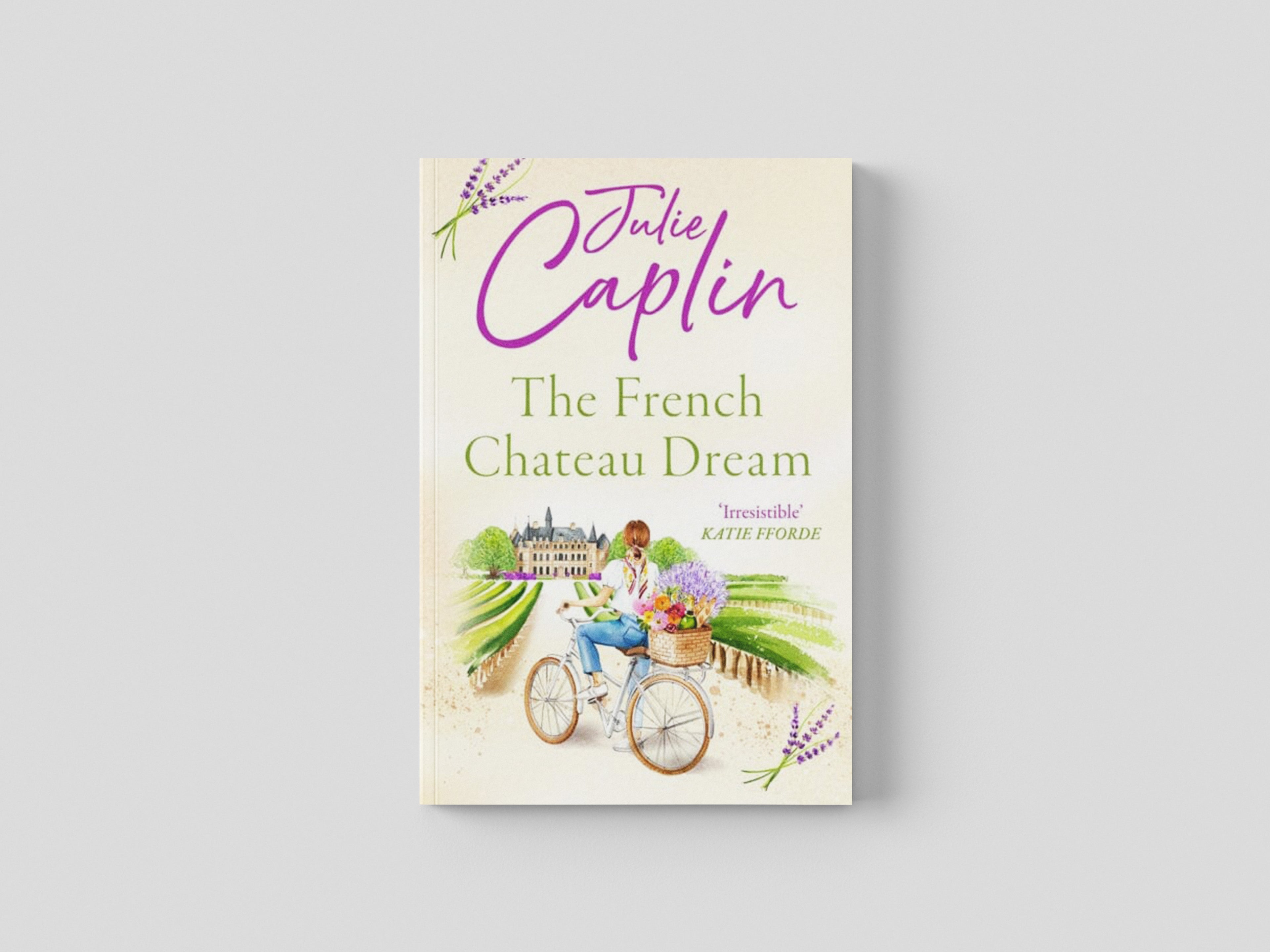The French Chateau Dream by Julie Caplin; 9780008579234