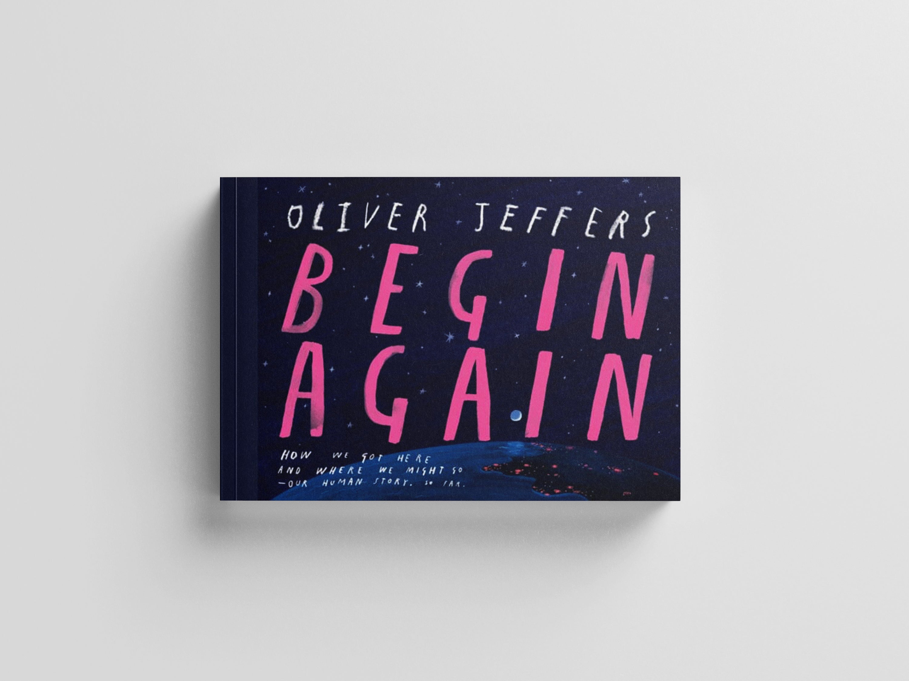 Begin Again by Oliver Jeffers; 9780008579593