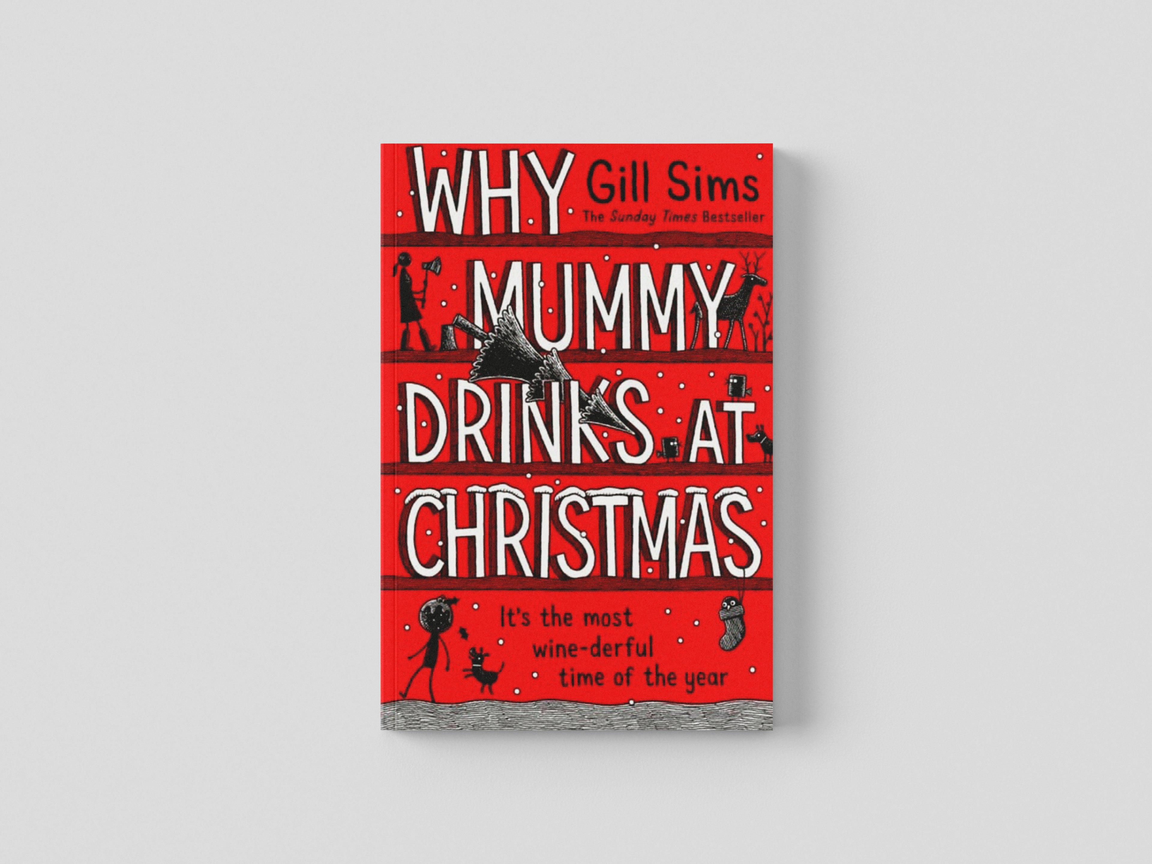 Why Mummy Drinks at Christmas by Gill Sims; 9780008592028