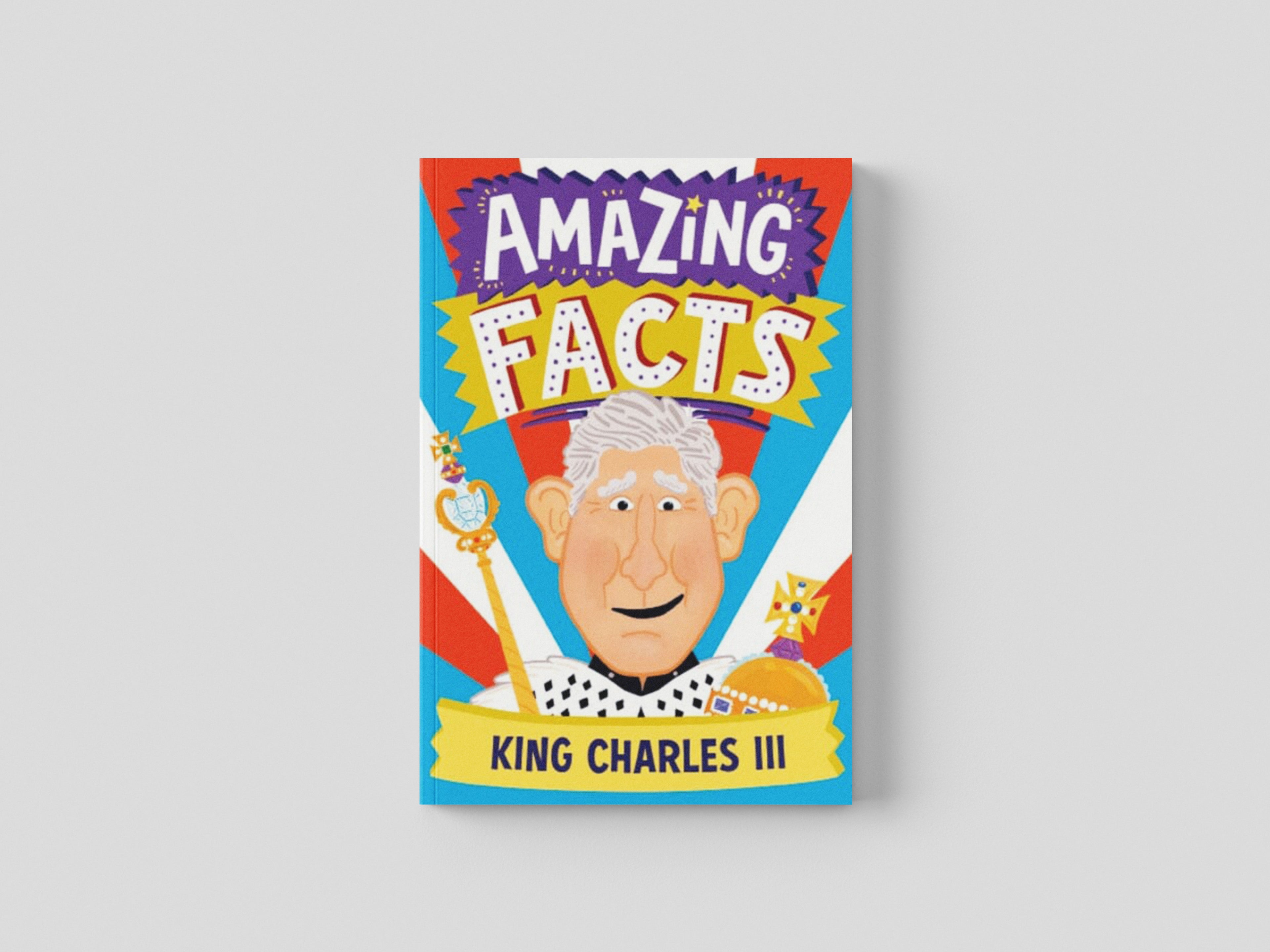 Amazing Facts King Charles III by Hannah Wilson; 9780008612146