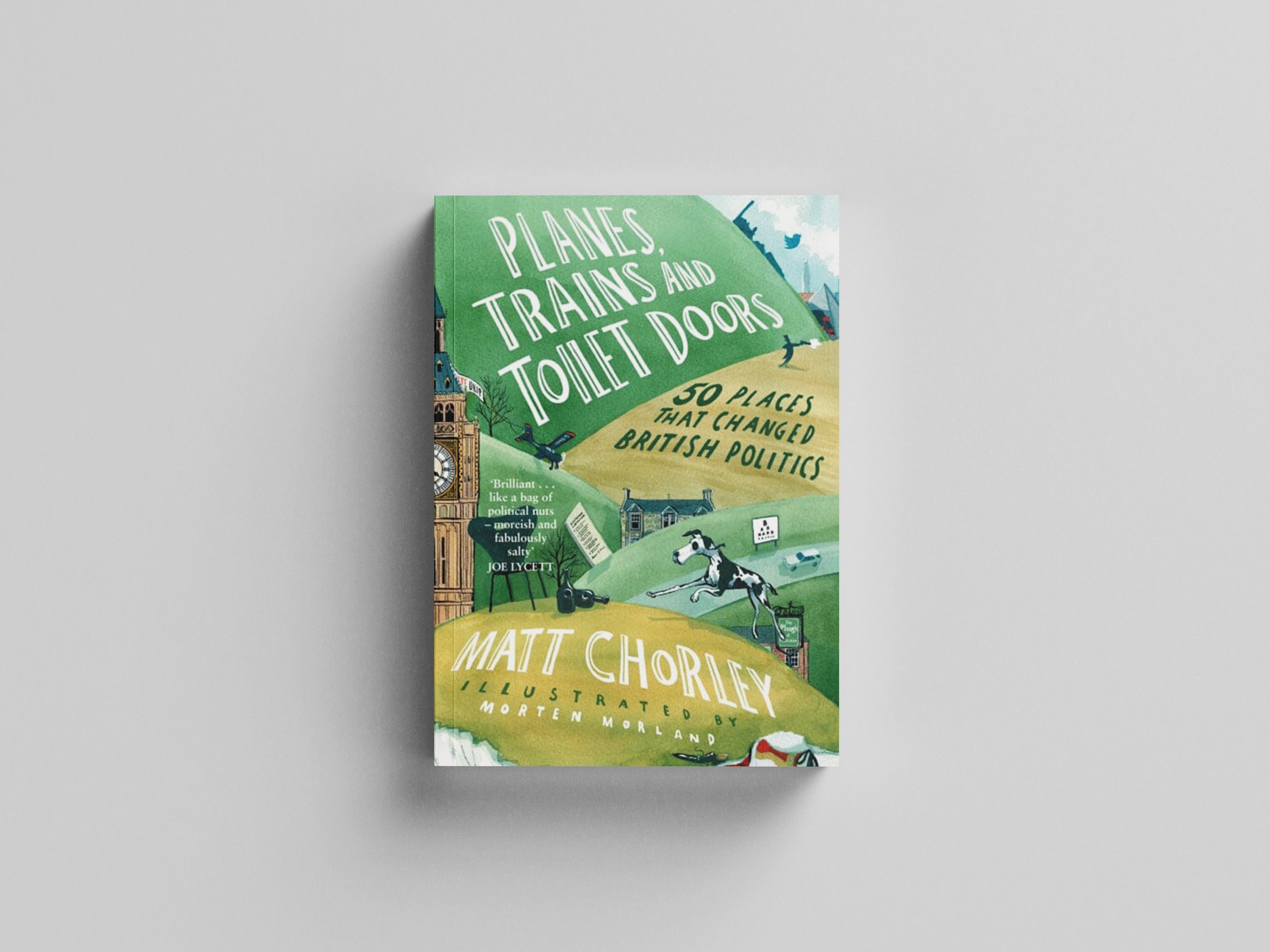 Planes, Trains and Toilet Doors by Matt Chorley; 9780008622060