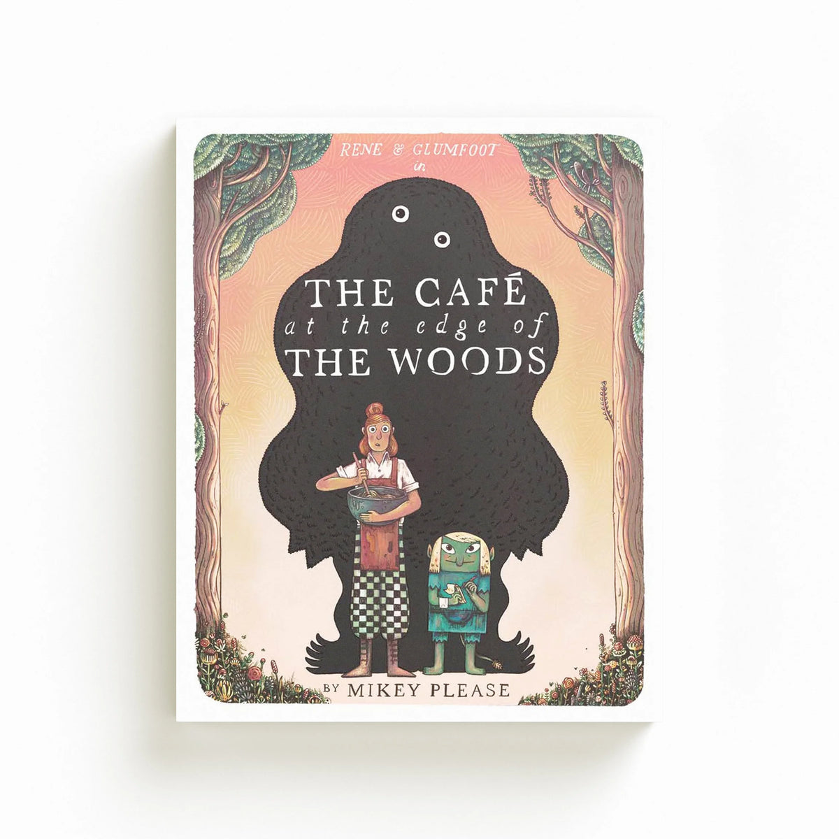 The Cafe at the Edge of the Woods by Mikey Please; 9780008639013