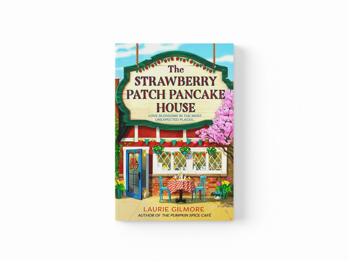 The Strawberry Patch Pancake House by Laurie Gilmore; 9780008713348
