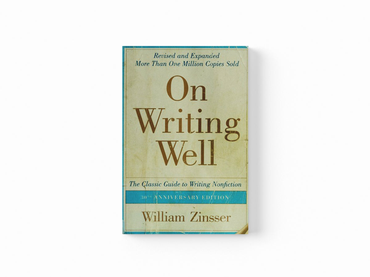 On Writing Well by William Zinsser; 9780060891541