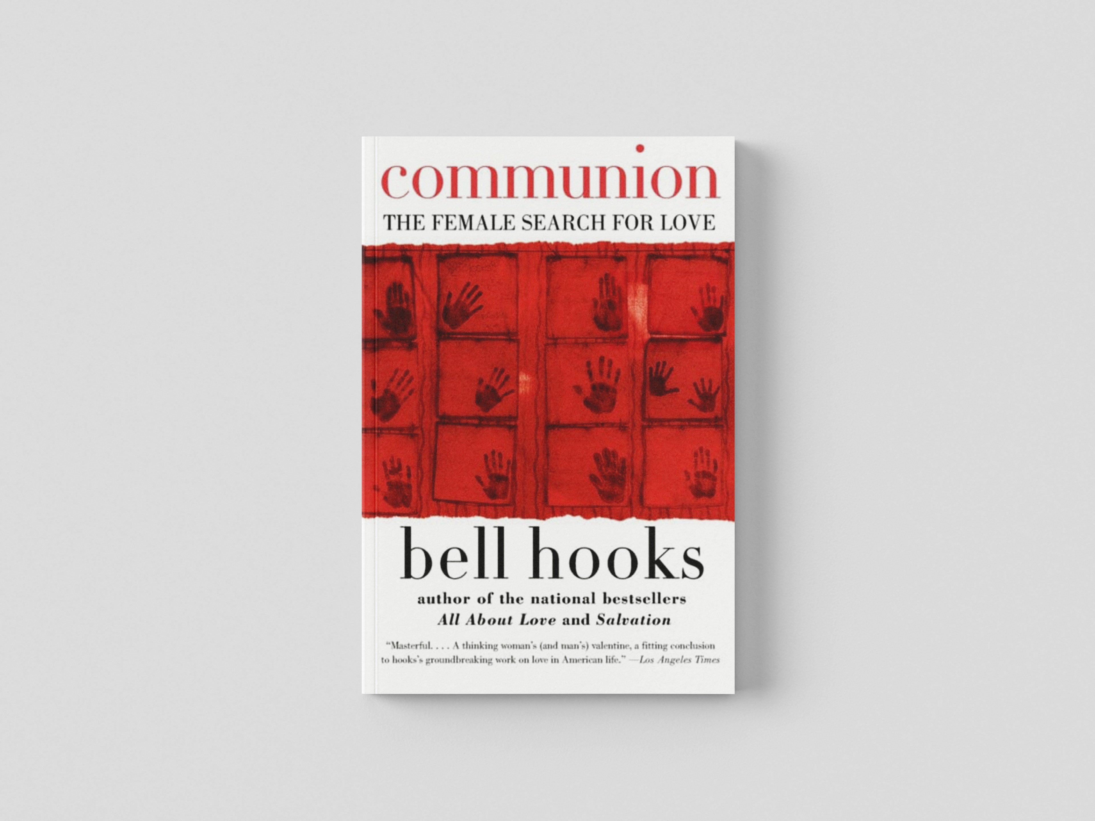 Communion: The Female Search for Love by bell hooks; 9780060938291
