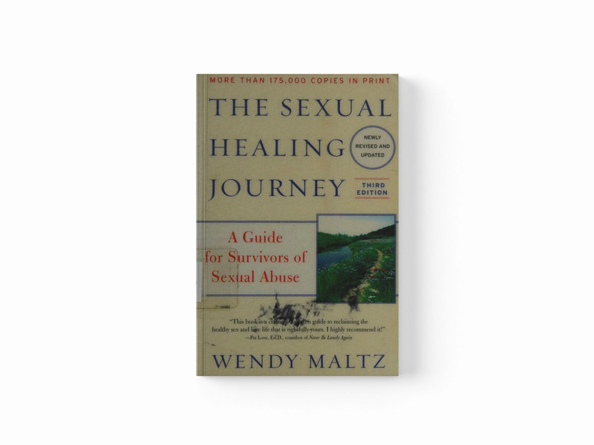 The Sexual Healing Journey by Wendy Maltz; 9780062130730