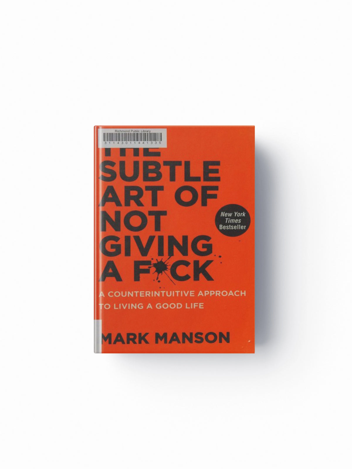 The Subtle Art of Not Giving a F*ck by Mark Manson; 9780062457714