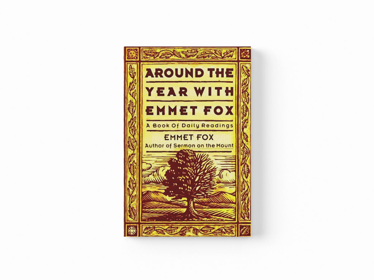 Around the Year With Emmet Fox by Emmet Fox; 9780062504081
