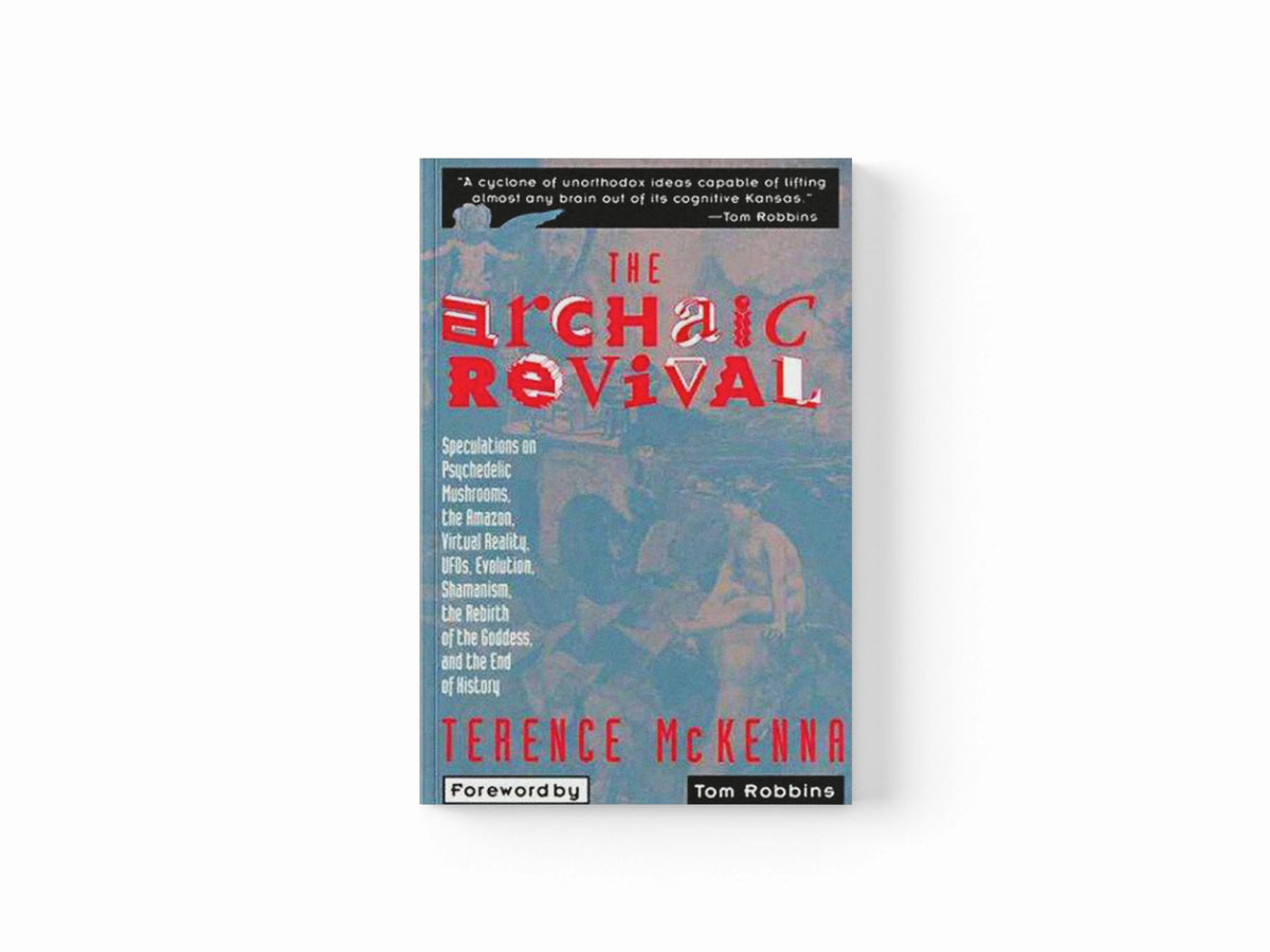 The Archaic Revival by McKenna; 9780062506139